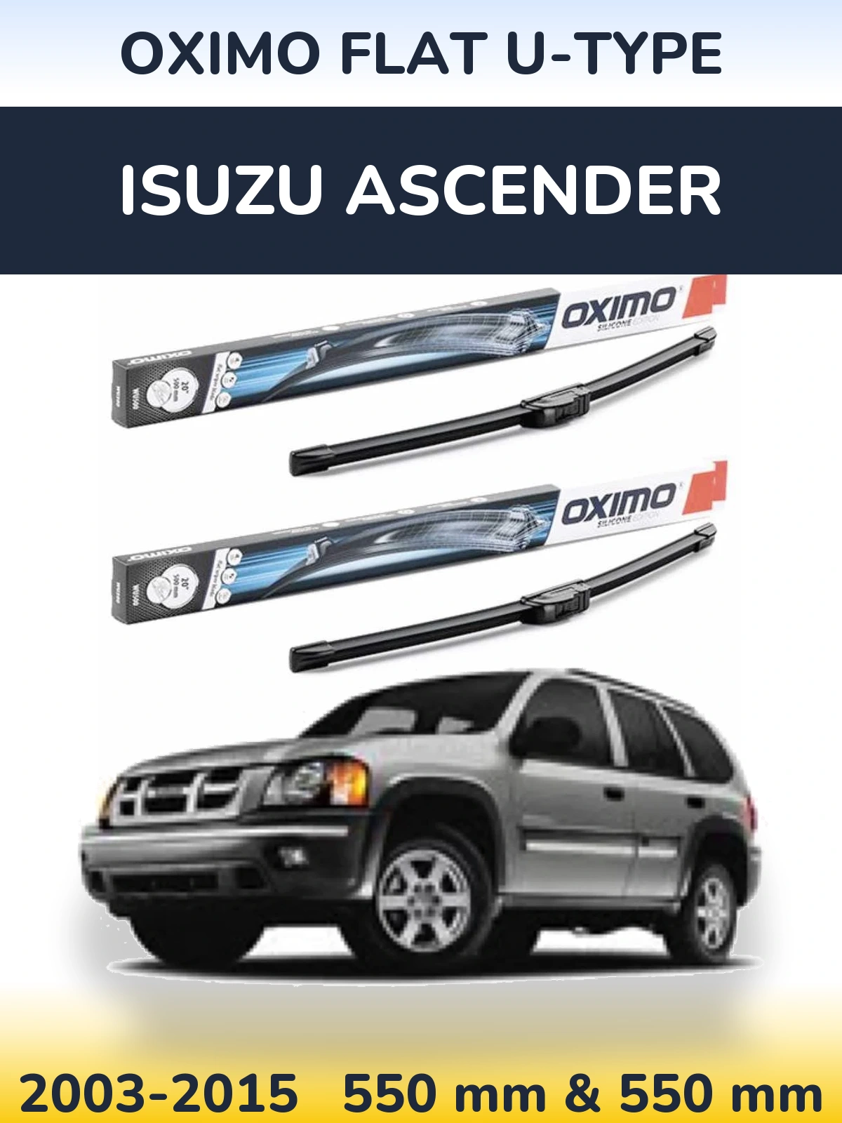 Front wiper blade set Oximo Flat U-type 550 & 550 mm for Isuzu Ascender 2003-2015