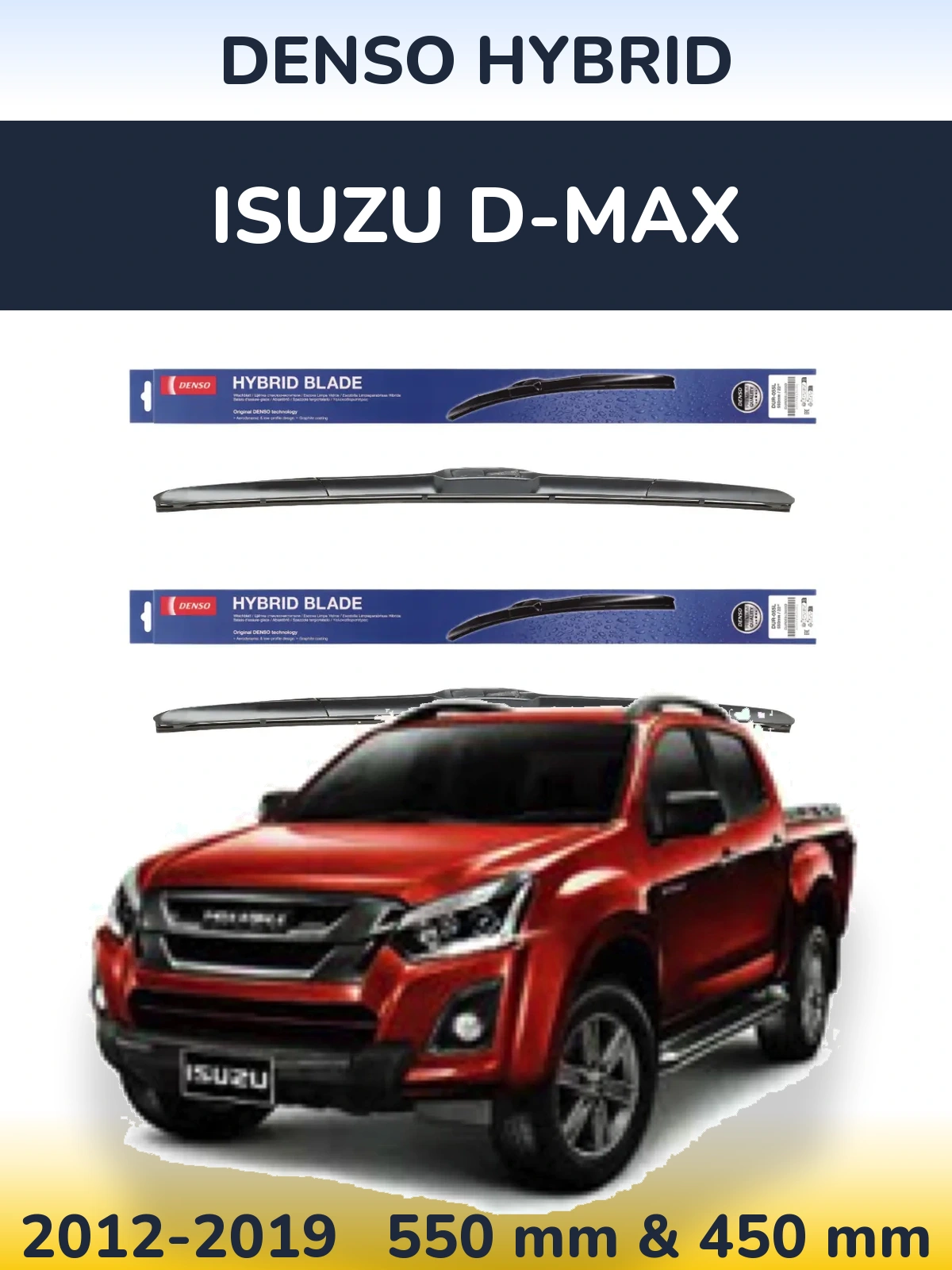 Front wiper blade set Denso Hybrid 550 & 450 mm for Isuzu D-Max 2012-2019