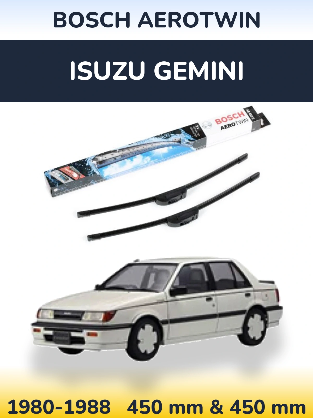 Front wiper blade set BOSCH AeroTwin 450 & 450 mm for Isuzu Gemini 1980-1988