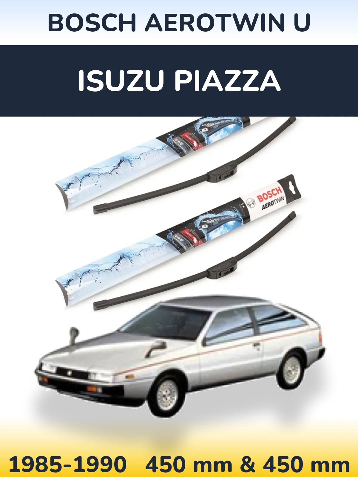 Front wiper blade set BOSCH AeroTwin U 450 & 450 mm for Isuzu Piazza 1985-1990