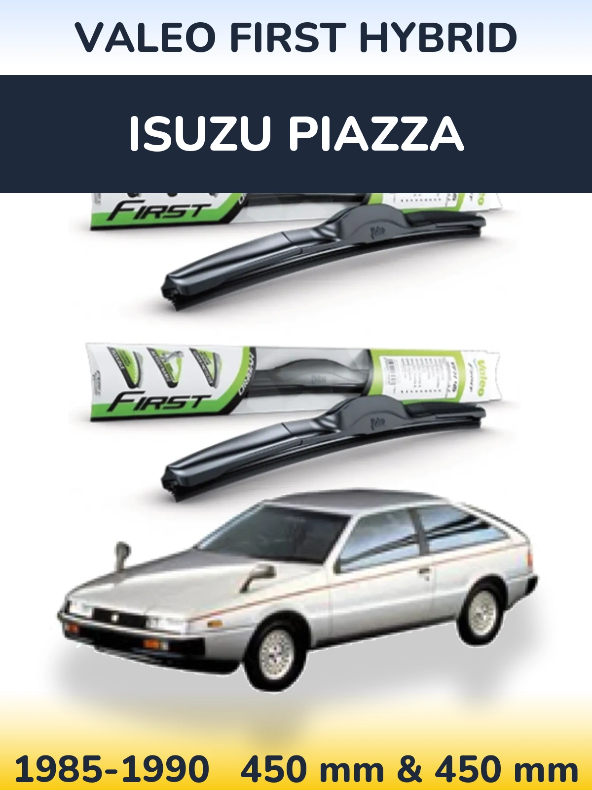 Комплект передніх щіток Valeo First Hybrid 450 & 450 мм для Isuzu Piazza 1985-1990