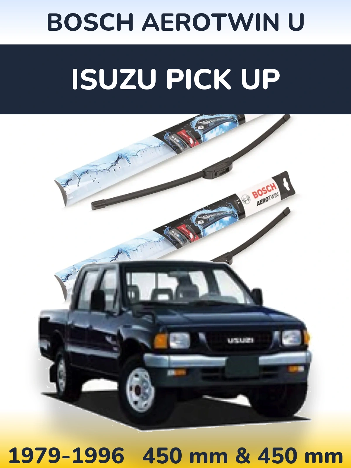 Front wiper blade set BOSCH AeroTwin U 450 & 450 mm for Isuzu Pick Up 1979-1996