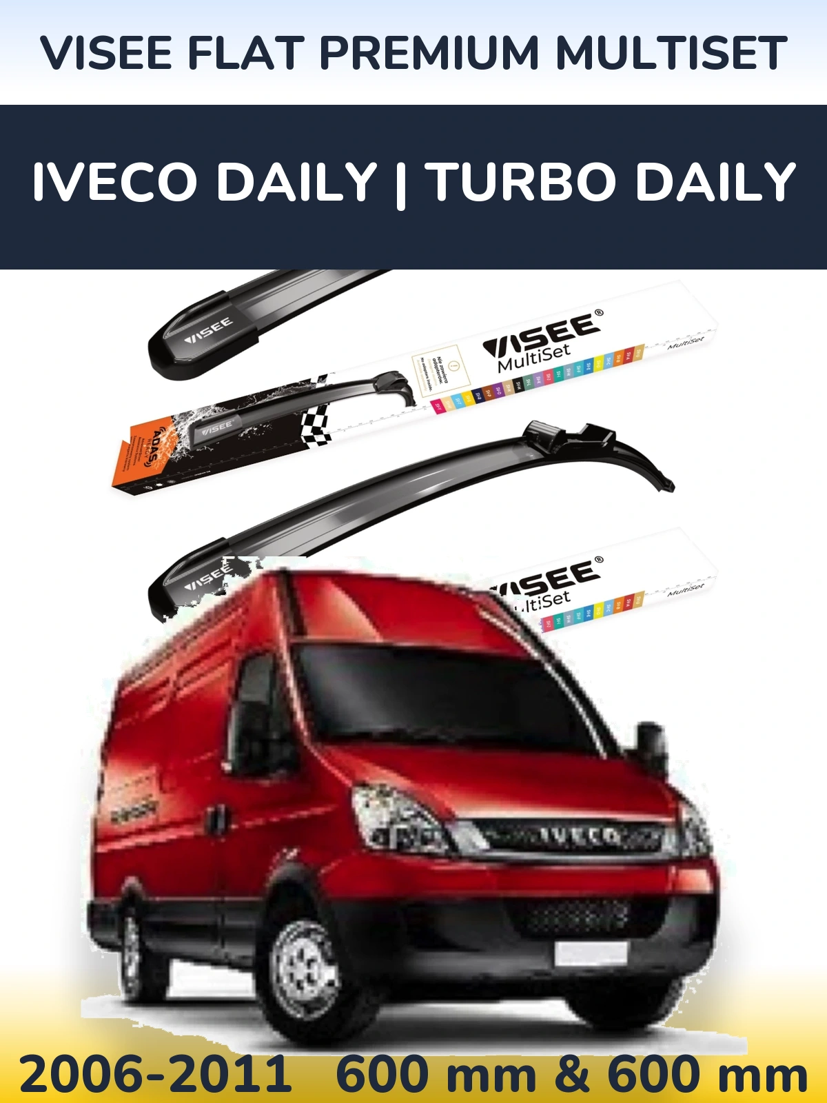 Комплект передних дворников VISEE FLAT PREMIUM MultiSet 600 & 600 мм для Iveco Daily | Turbo Daily 2006-2011