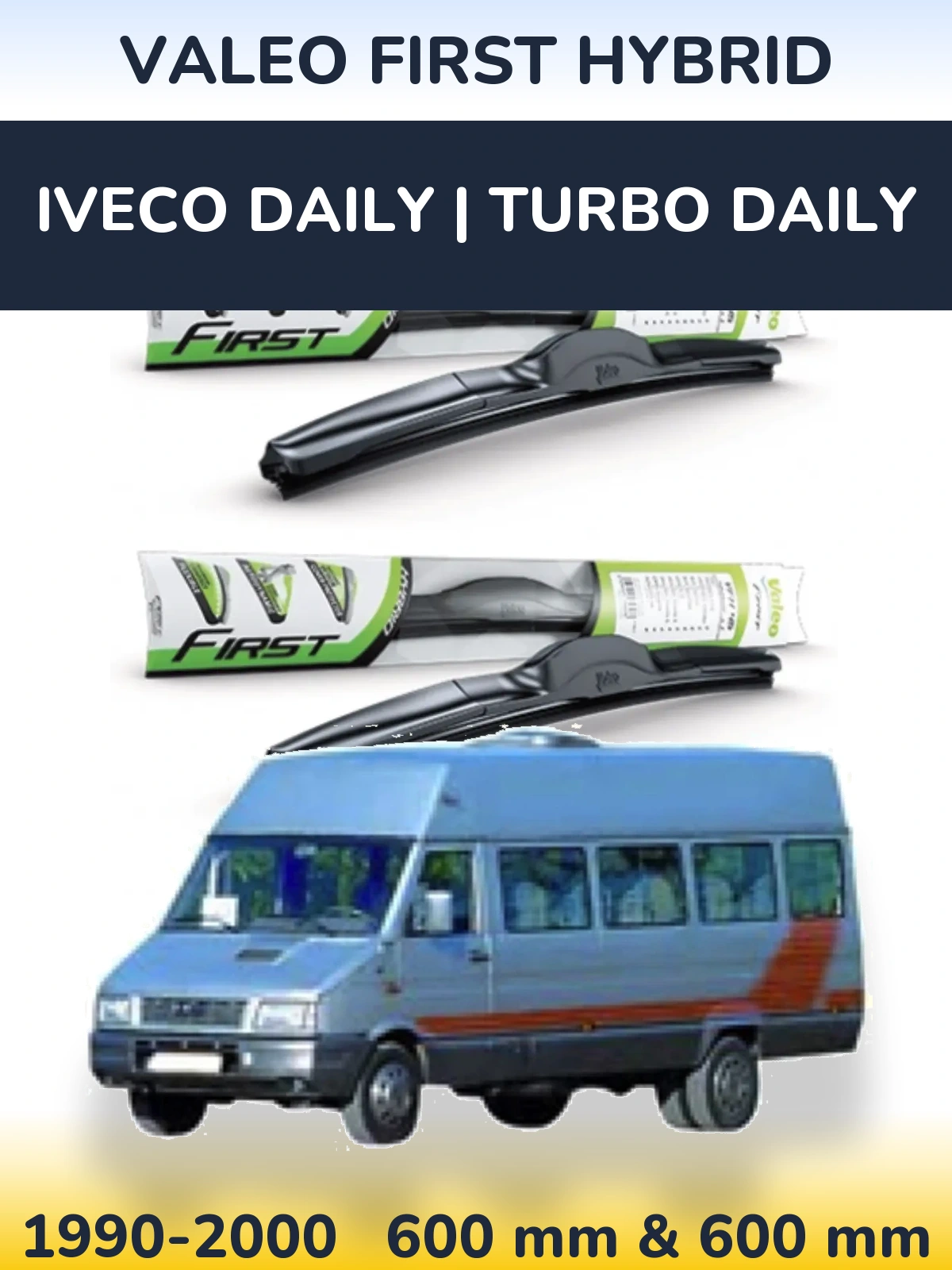 Front wiper blade set Valeo First Hybrid 600 & 600 mm for Iveco Daily | Turbo Daily 1990-2000