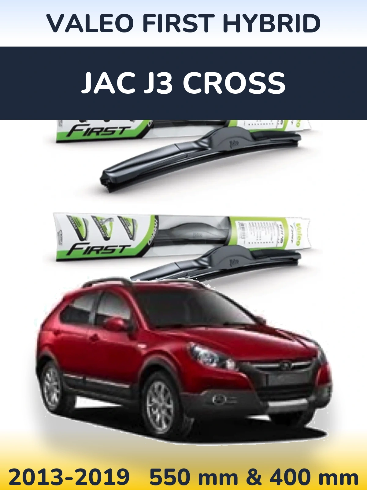 Комплект передніх щіток Valeo First Hybrid 550 & 400 мм для JAC J3 Cross 2013-2019