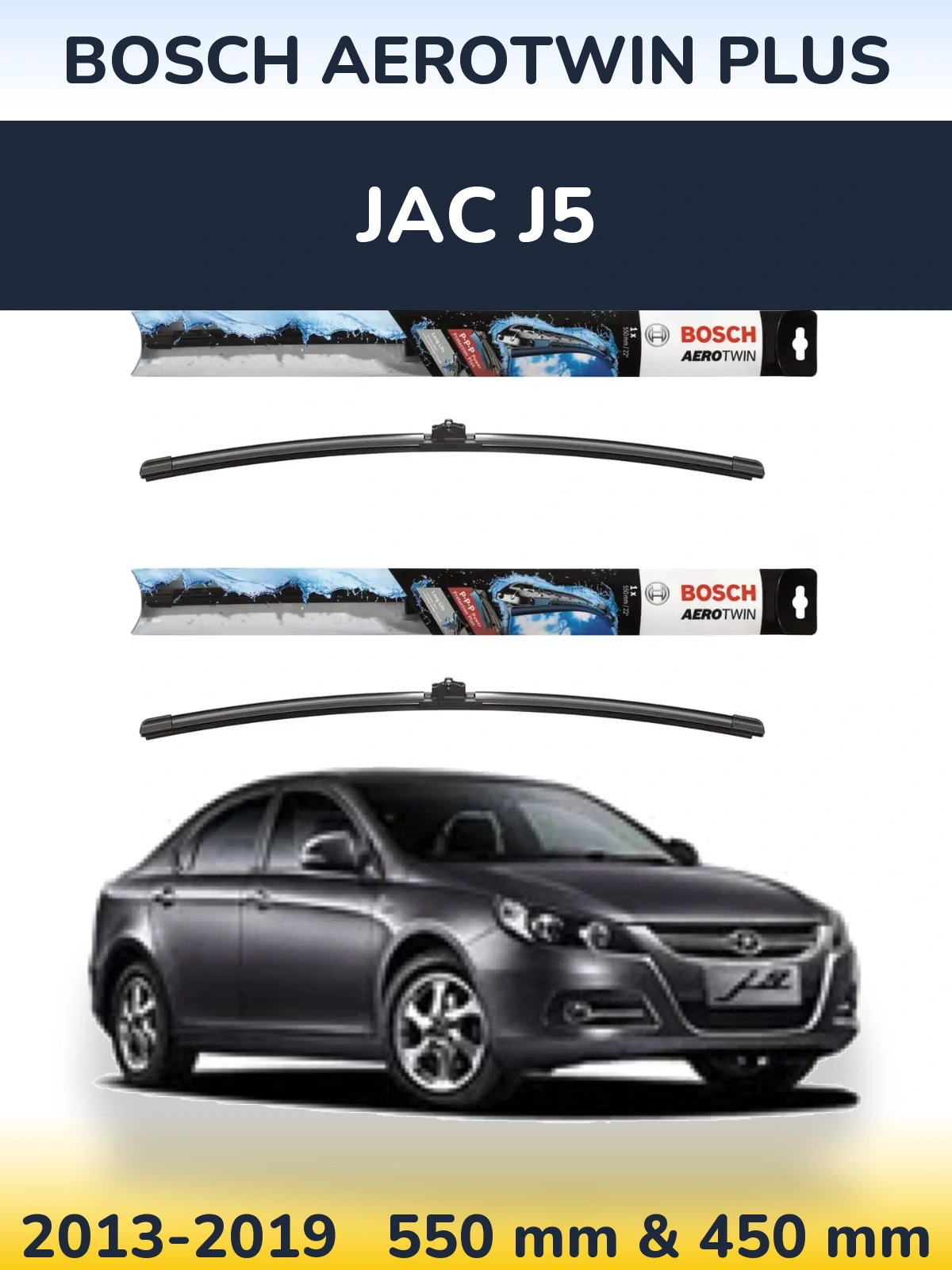 Front wiper blade set BOSCH AeroTwin Plus 550 & 450 mm for JAC J5 2013-2019