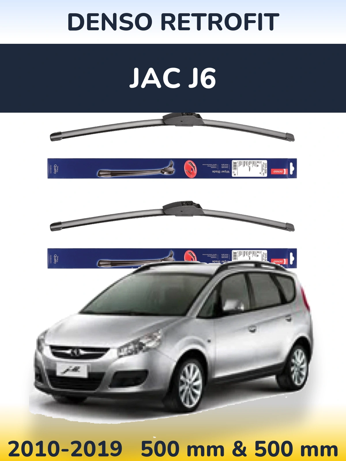 Front wiper blade set Denso Retrofit 500 & 500 mm for JAC J6 2010-2019