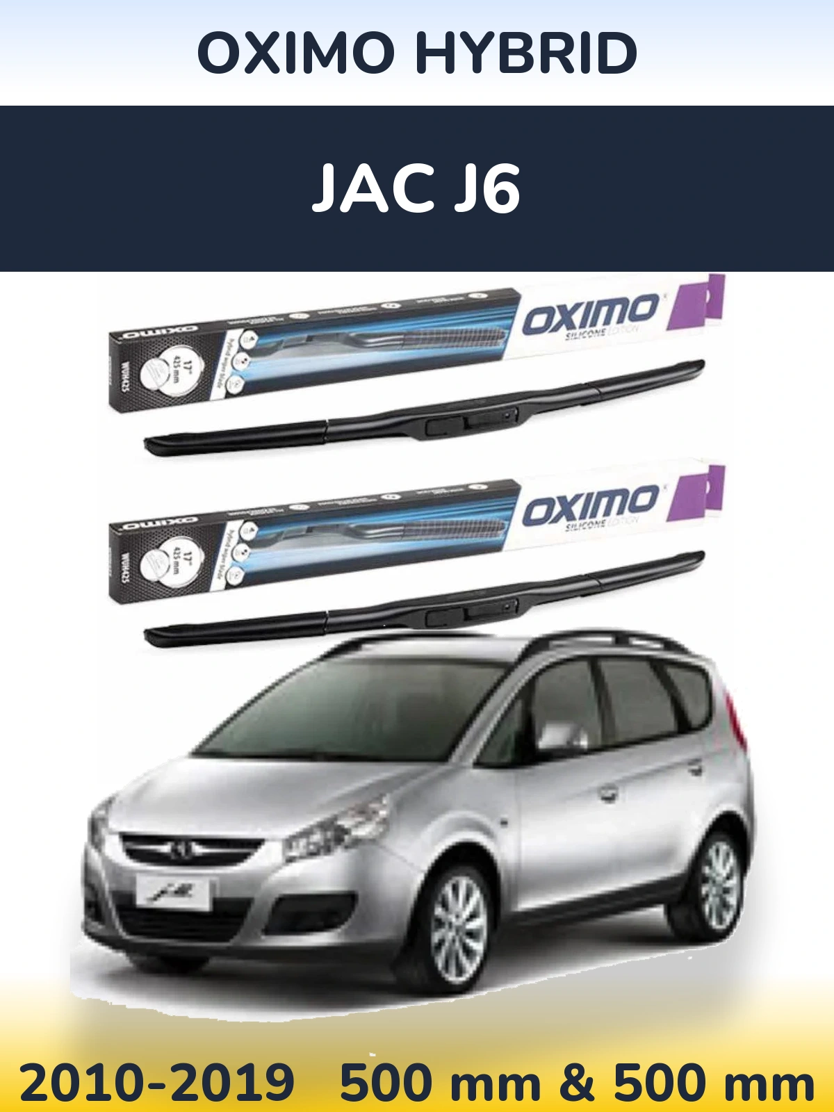 Front wiper blade set Oximo Hybrid 500 & 500 mm for JAC J6 2010-2019