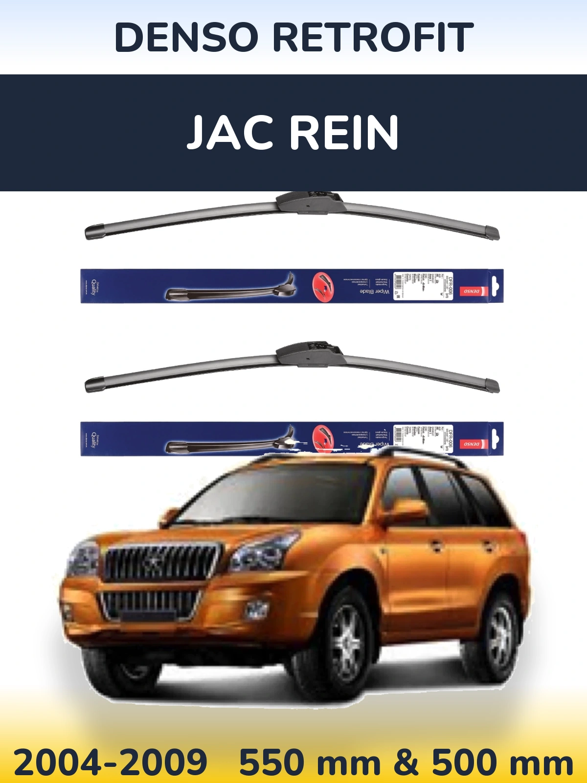 Front wiper blade set Denso Retrofit 550 & 500 mm for JAC Rein 2004-2009