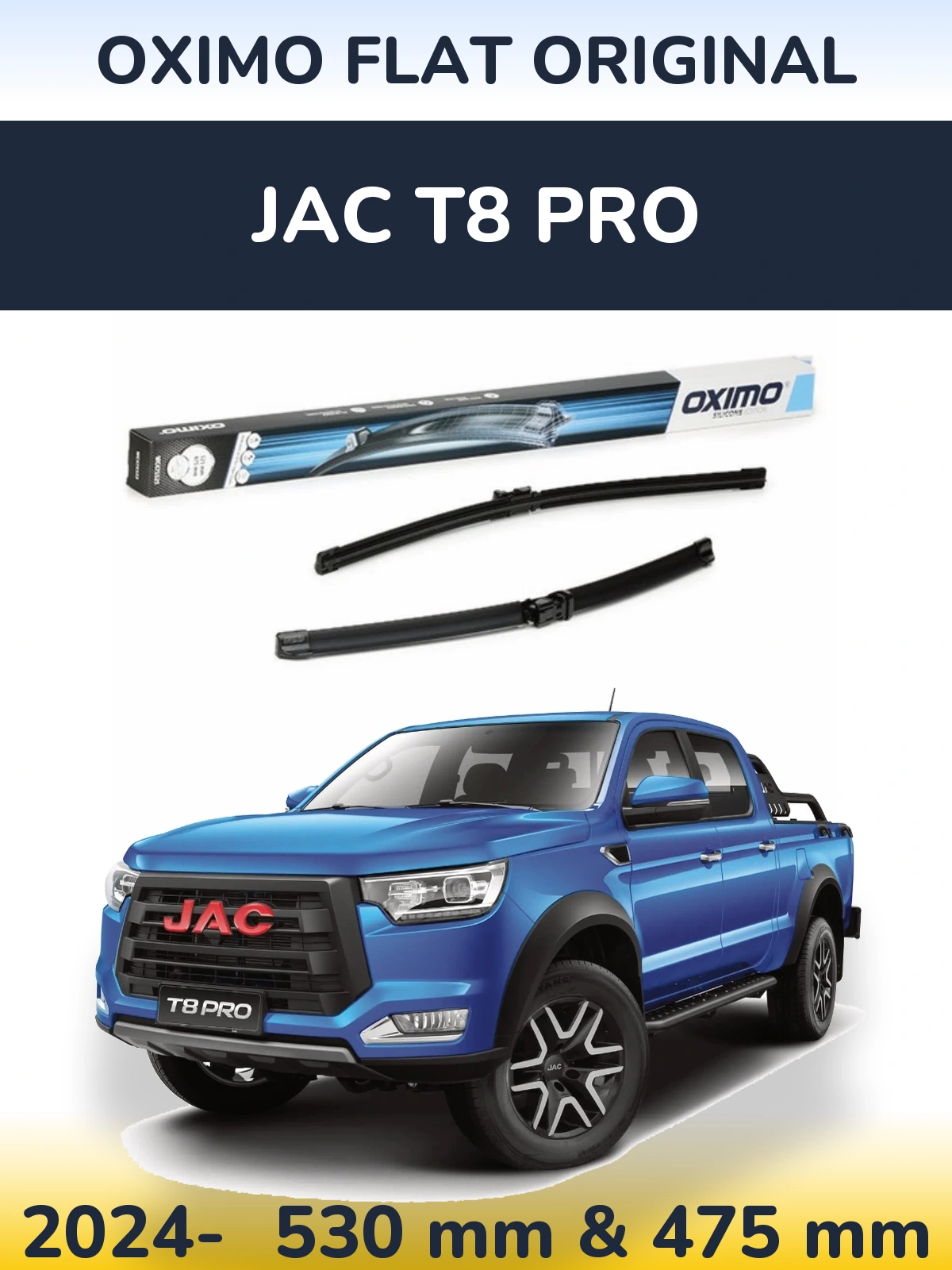 Front wiper blade set Oximo Flat Original 530 & 475 mm for JAC T8 Pro 2024-2026