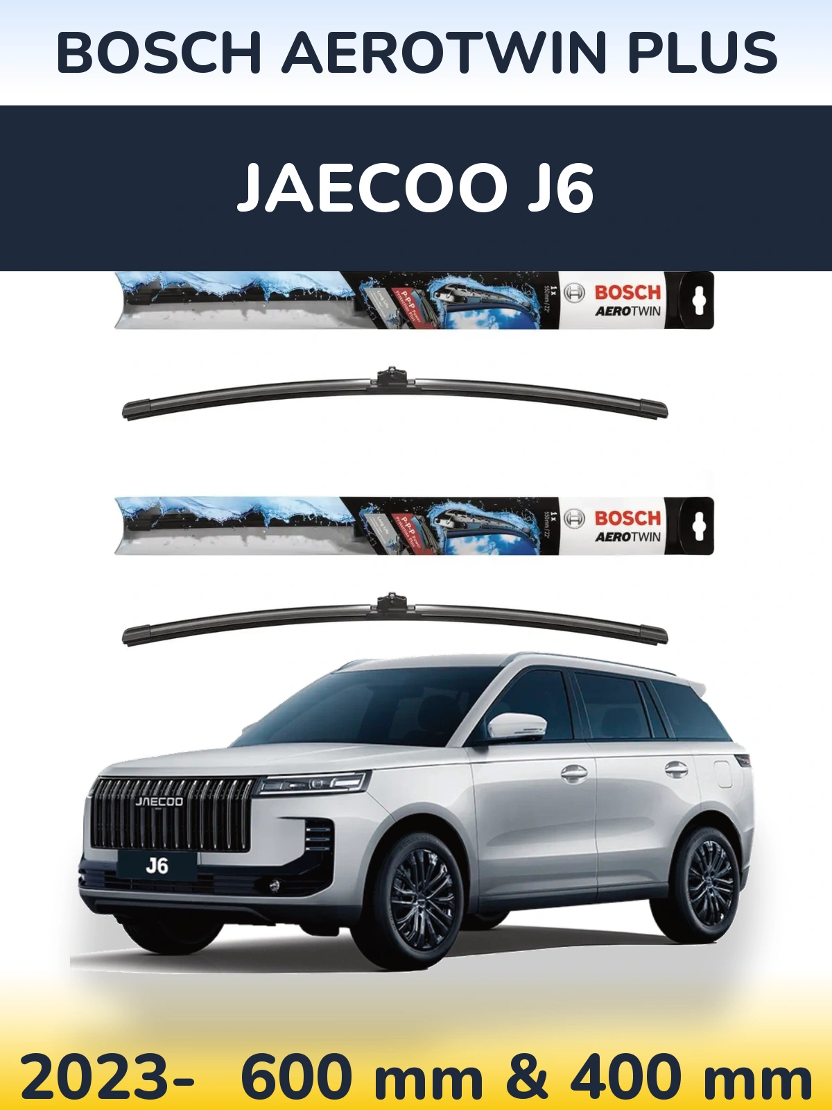 Front wiper blade set BOSCH AeroTwin Plus 600 & 400 mm for Jaecoo J6 2023-2026