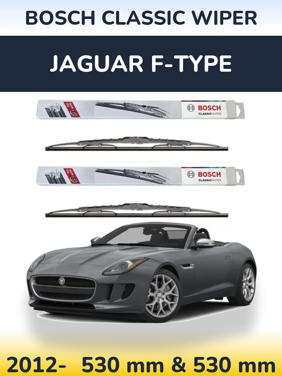 Front wiper blade set BOSCH Classic Wiper 530 & 530 mm for Jaguar F-Typee 2012-2026