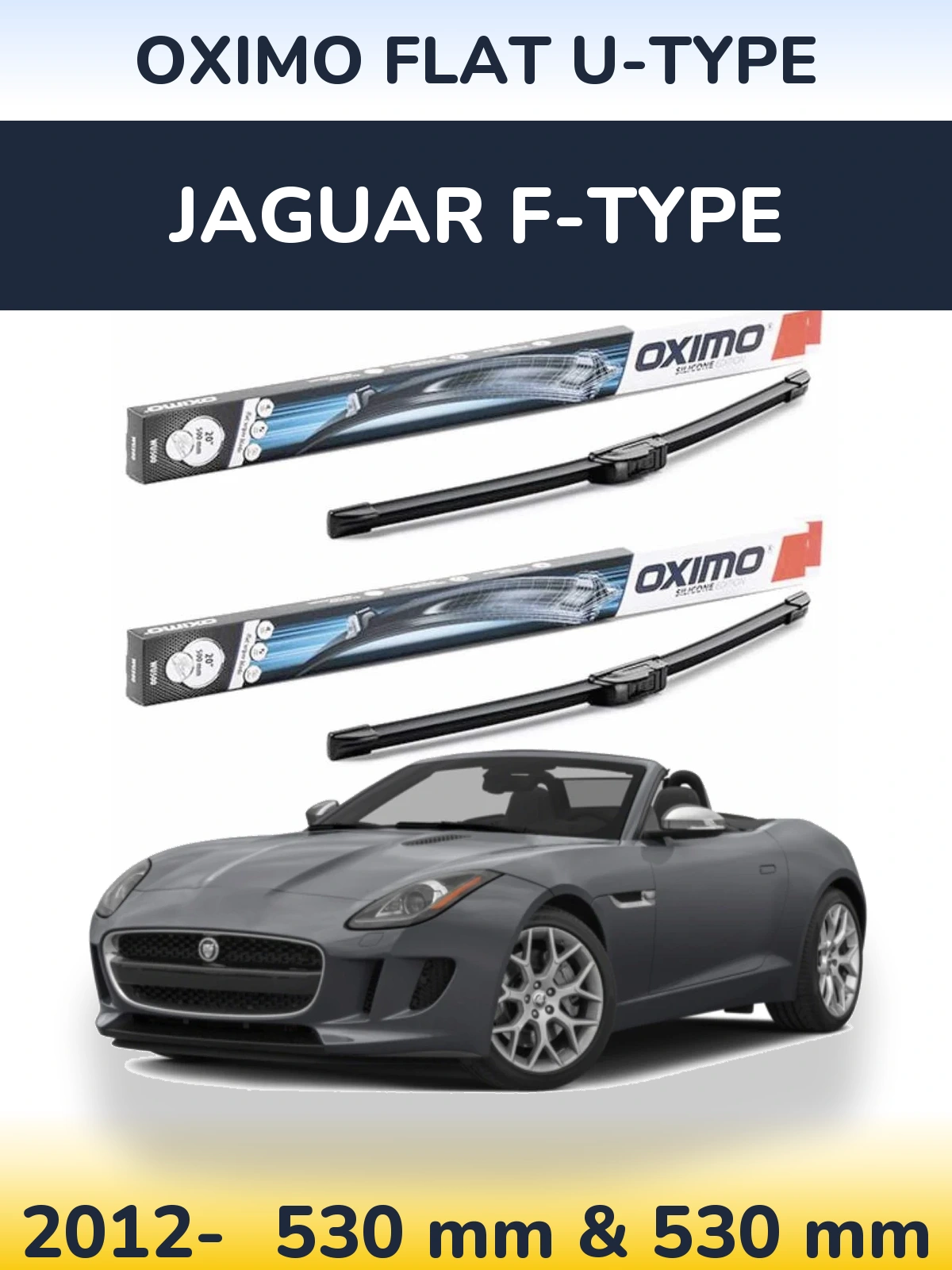 Front wiper blade set Oximo Flat U-type 530 & 530 mm for Jaguar F-Typee 2012-2026