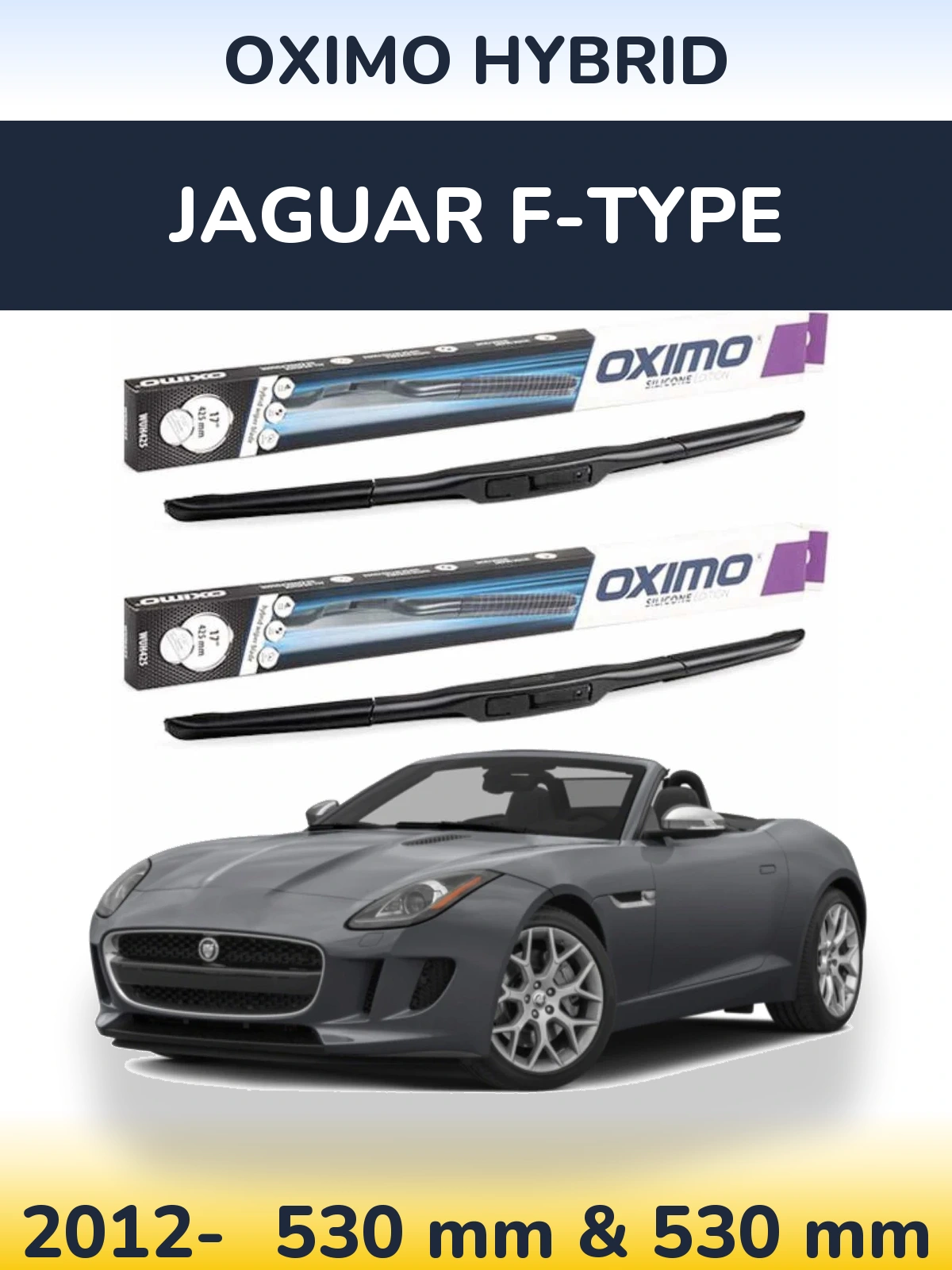 Front wiper blade set Oximo Hybrid 530 & 530 mm for Jaguar F-Typee 2012-2026