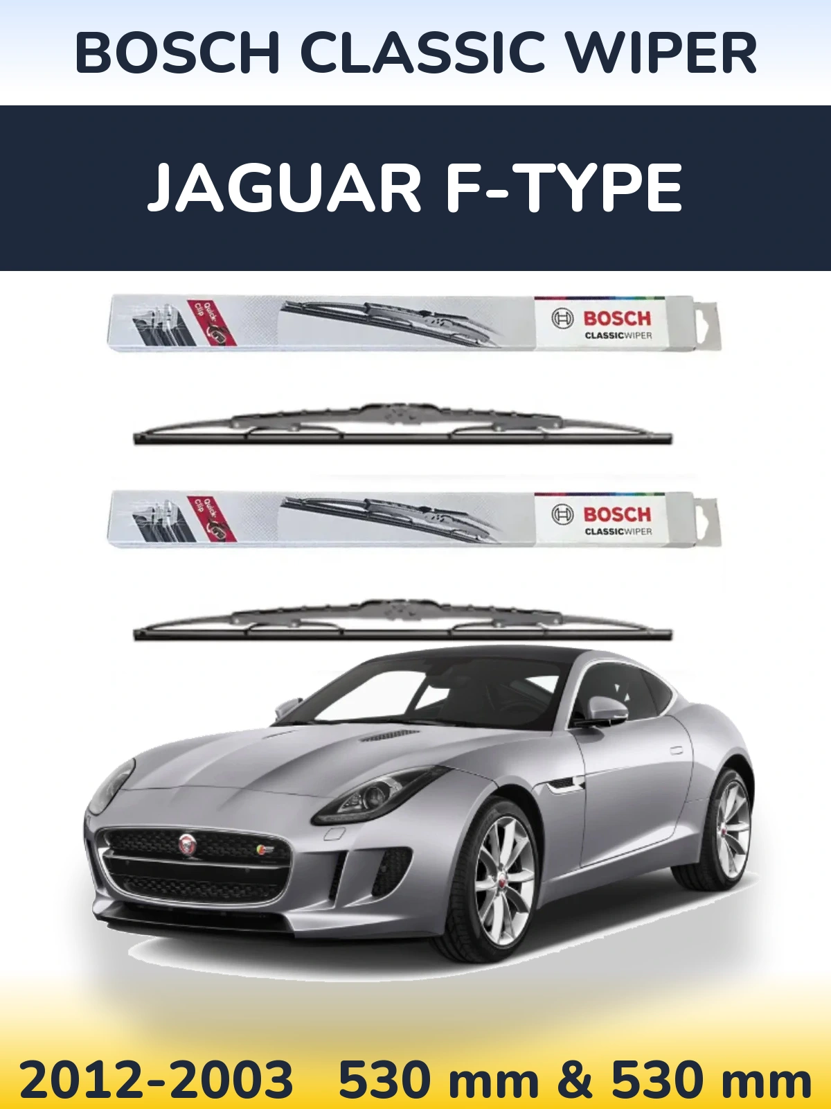 Комплект передніх щіток BOSCH Classic Wiper 530 & 530 мм для Jaguar F-Типe 2012-2003