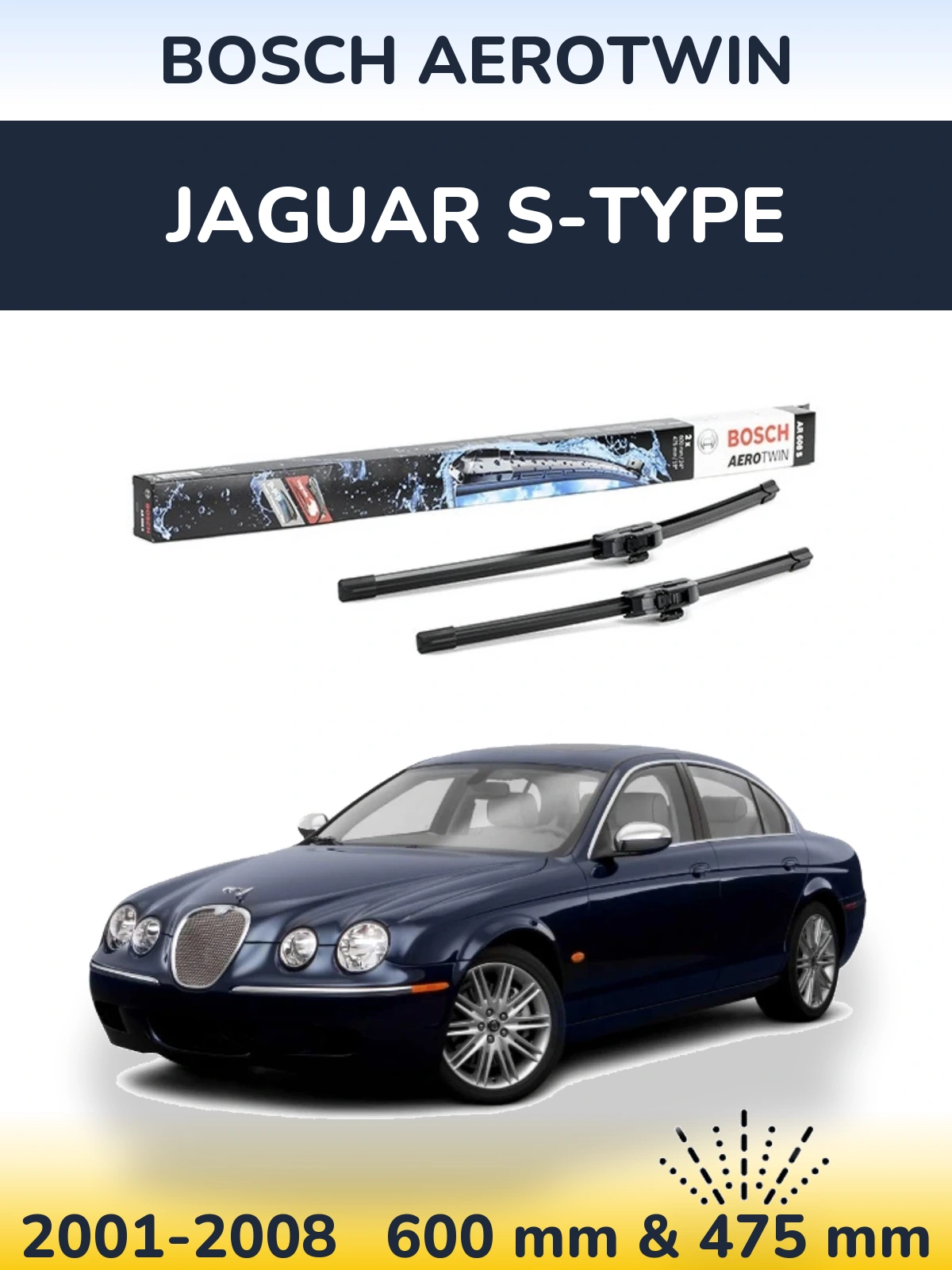 Front wiper blade set BOSCH AeroTwin 600 & 475 mm for Jaguar S-Typee 2001-2008