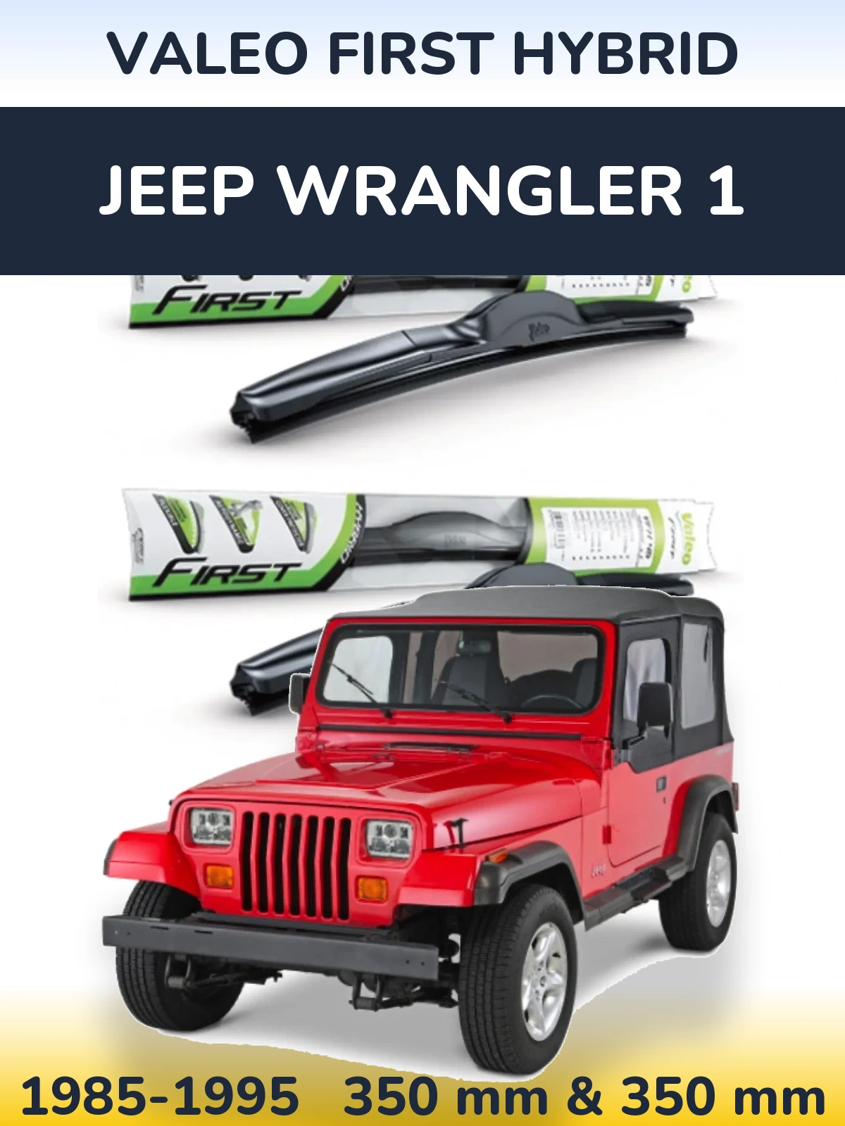Front wiper blade set Valeo First Hybrid 350 & 350 mm for Jeep Wrangler 1 1985-1995