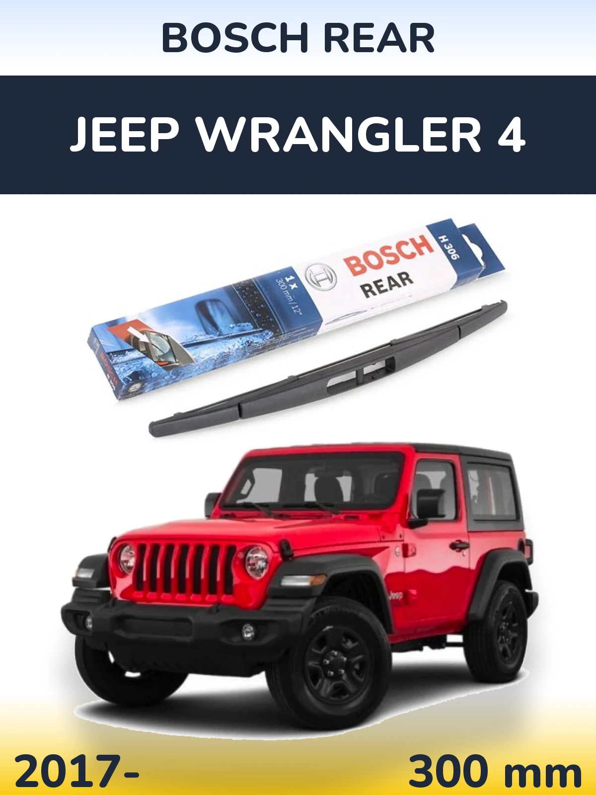 Rear wiper blade BOSCH Rear 300 mm for Jeep Wrangler 4 2017-2026