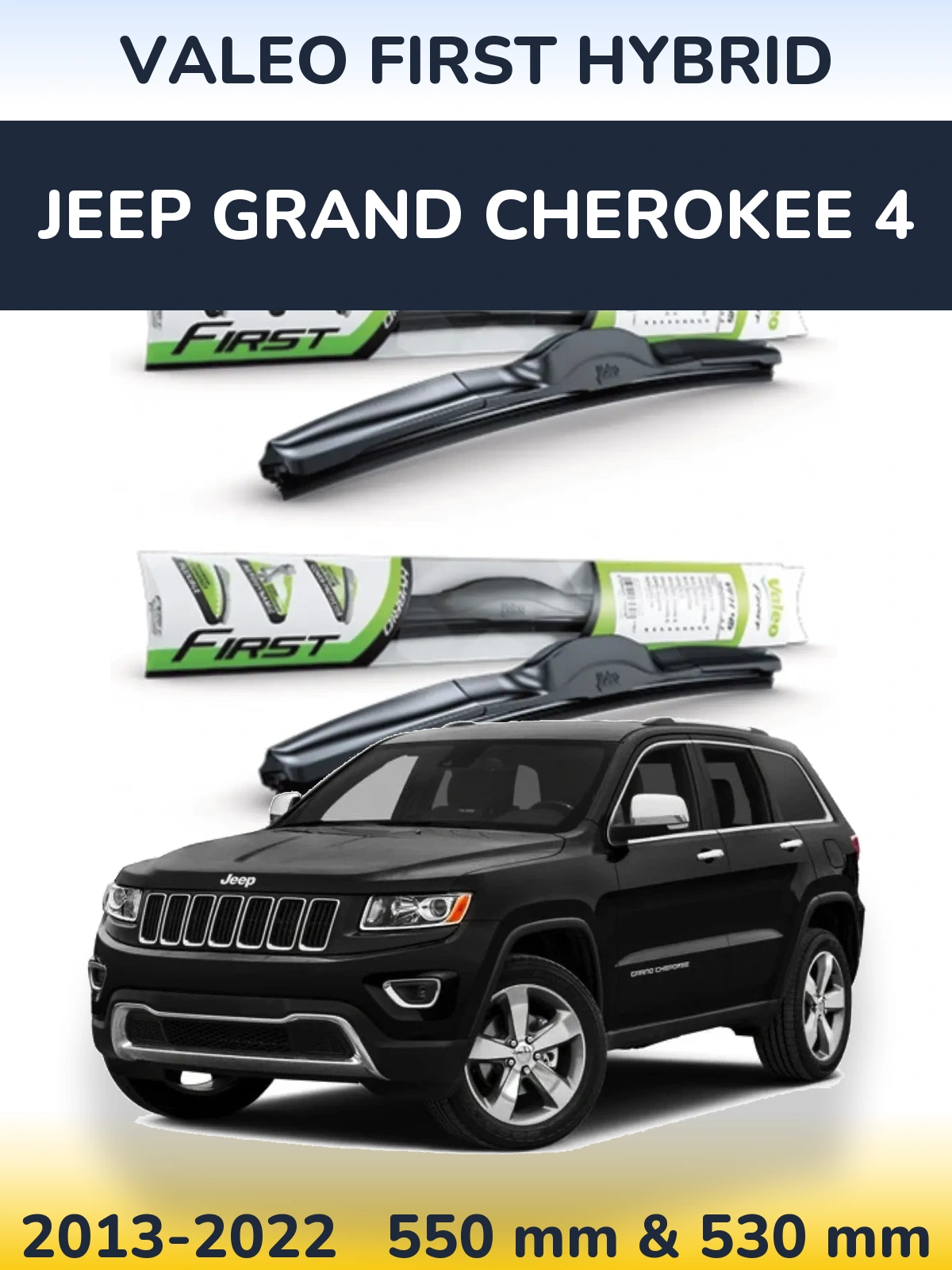 Front wiper blade set Valeo First Hybrid 550 & 530 mm for Jeep Grand Cherokee 4 2013-2022