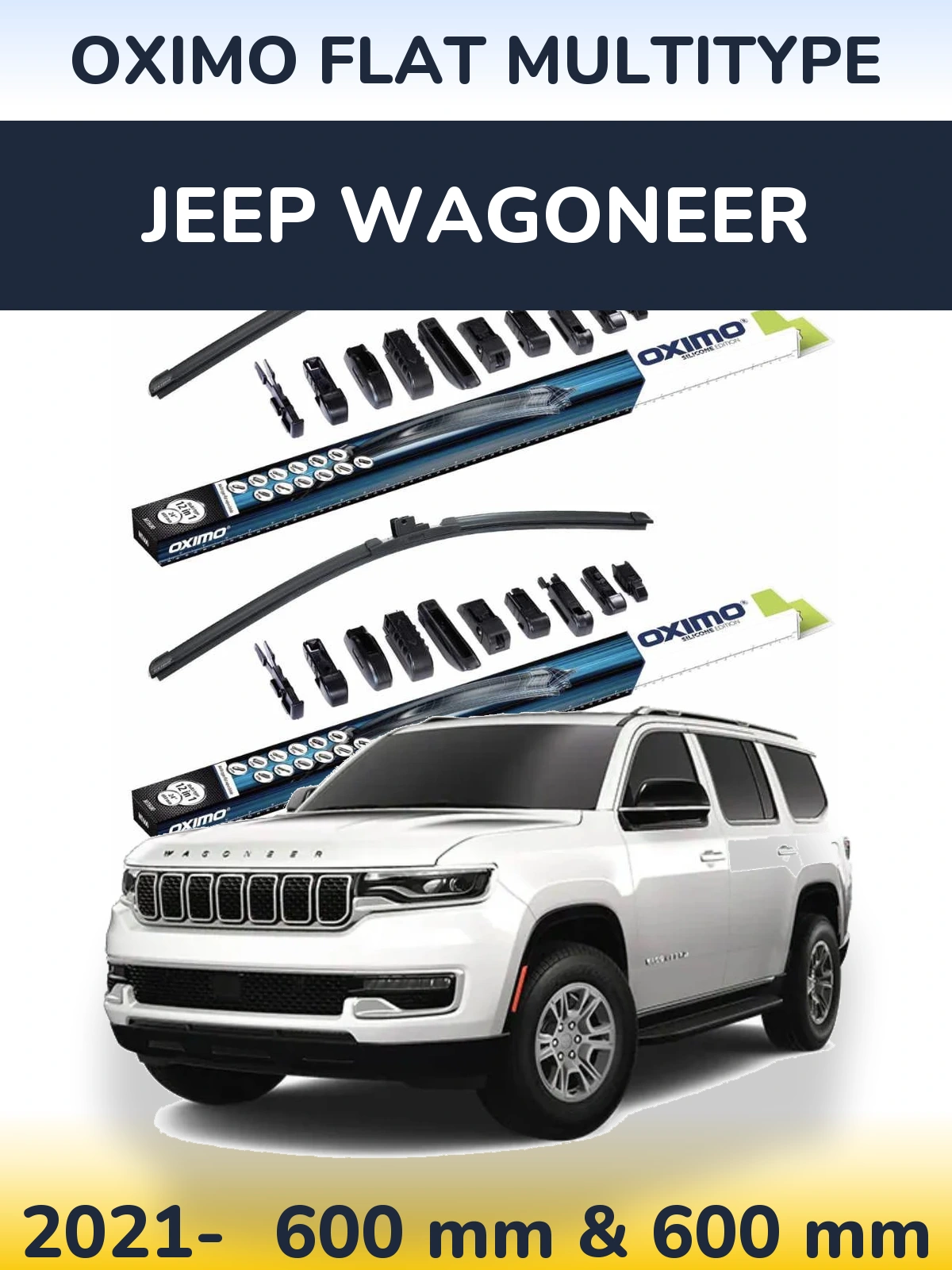 Front wiper blade set Oximo Flat MultiTypee 600 & 600 mm for Jeep Wagoneer 2021-2026