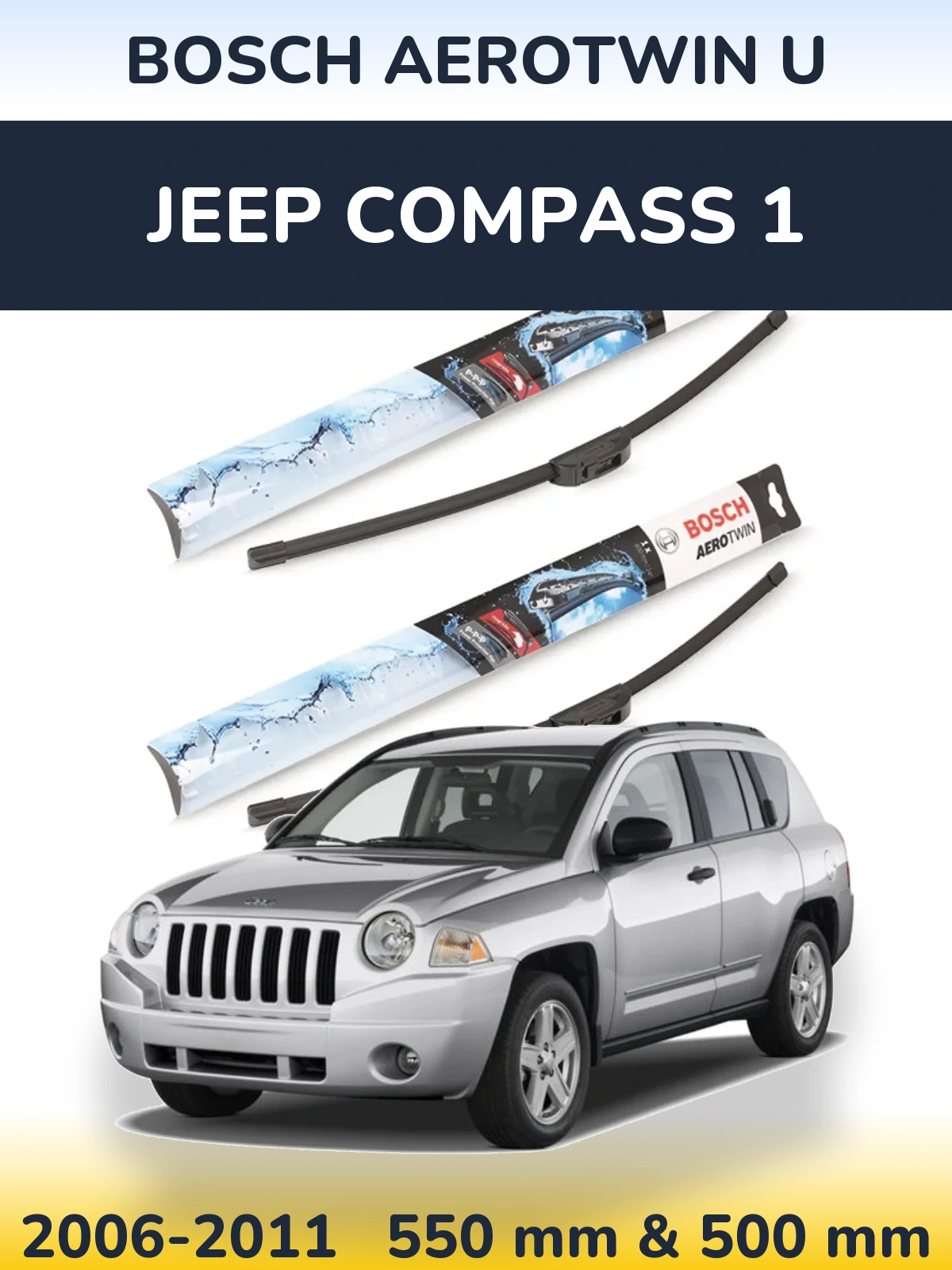 Front wiper blade set BOSCH AeroTwin U 550 & 500 mm for Jeep Compass 1 2006-2011