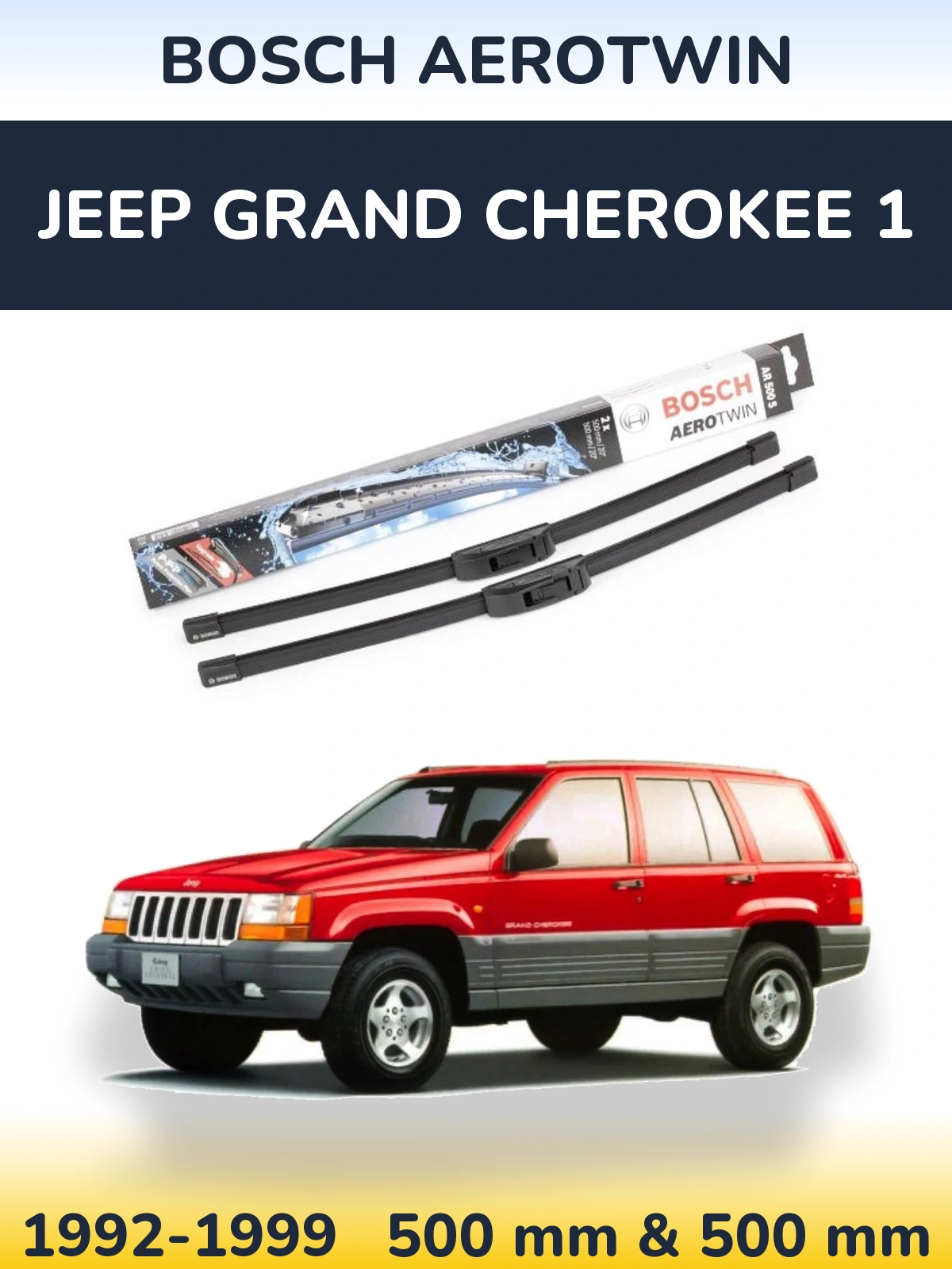 Front wiper blade set BOSCH AeroTwin 500 & 500 mm for Jeep Grand Cherokee 1 1992-1999