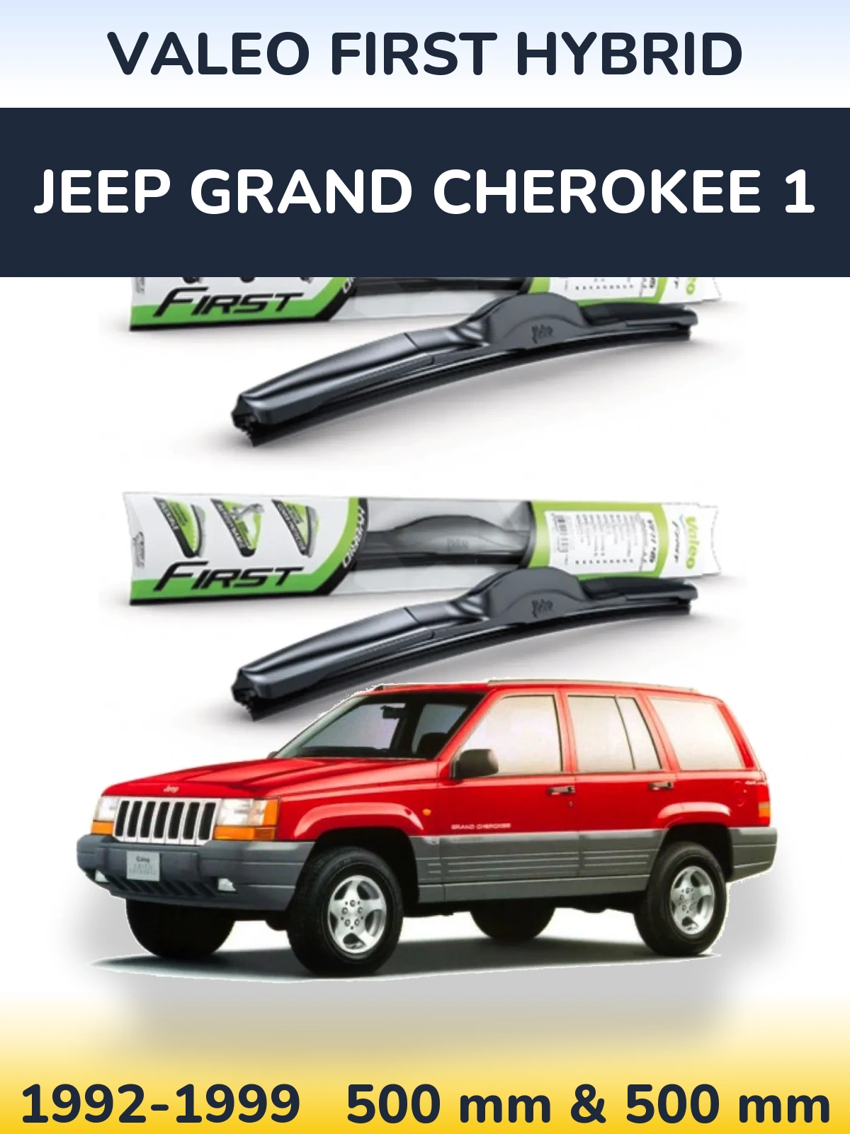 Front wiper blade set Valeo First Hybrid 500 & 500 mm for Jeep Grand Cherokee 1 1992-1999