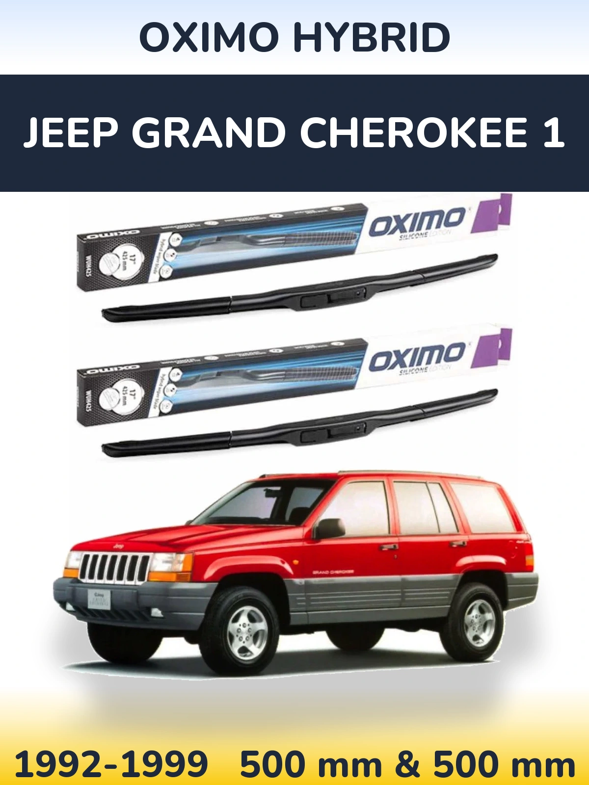 Front wiper blade set Oximo Hybrid 500 & 500 mm for Jeep Grand Cherokee 1 1992-1999