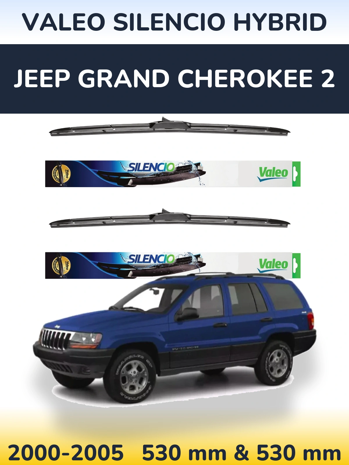 Комплект передніх щіток Valeo Silencio Hybrid 530 & 530 мм для Jeep Grand Cherokee 2 2000-2005