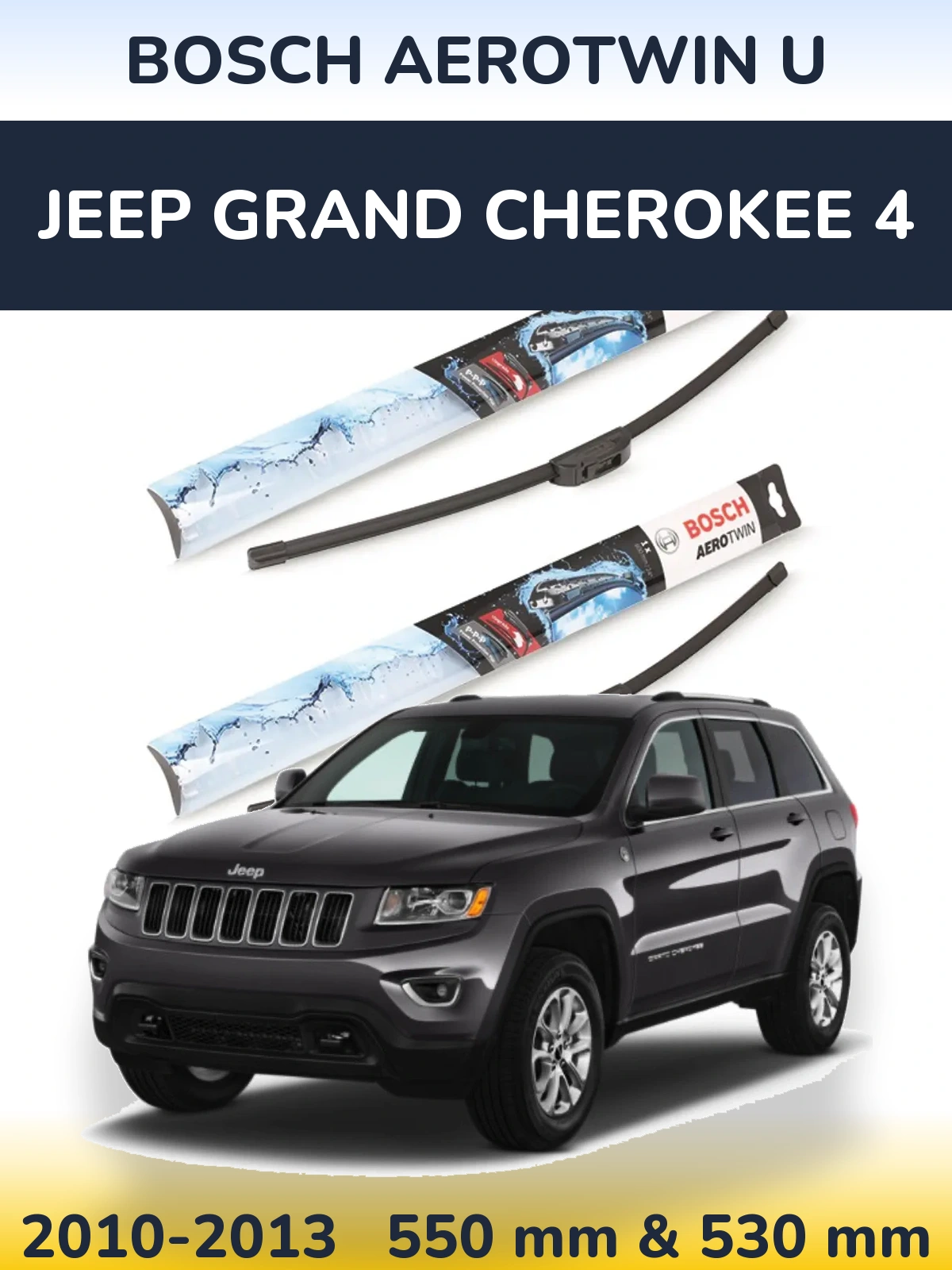 Front wiper blade set BOSCH AeroTwin U 550 & 530 mm for Jeep Grand Cherokee 4 2010-2013