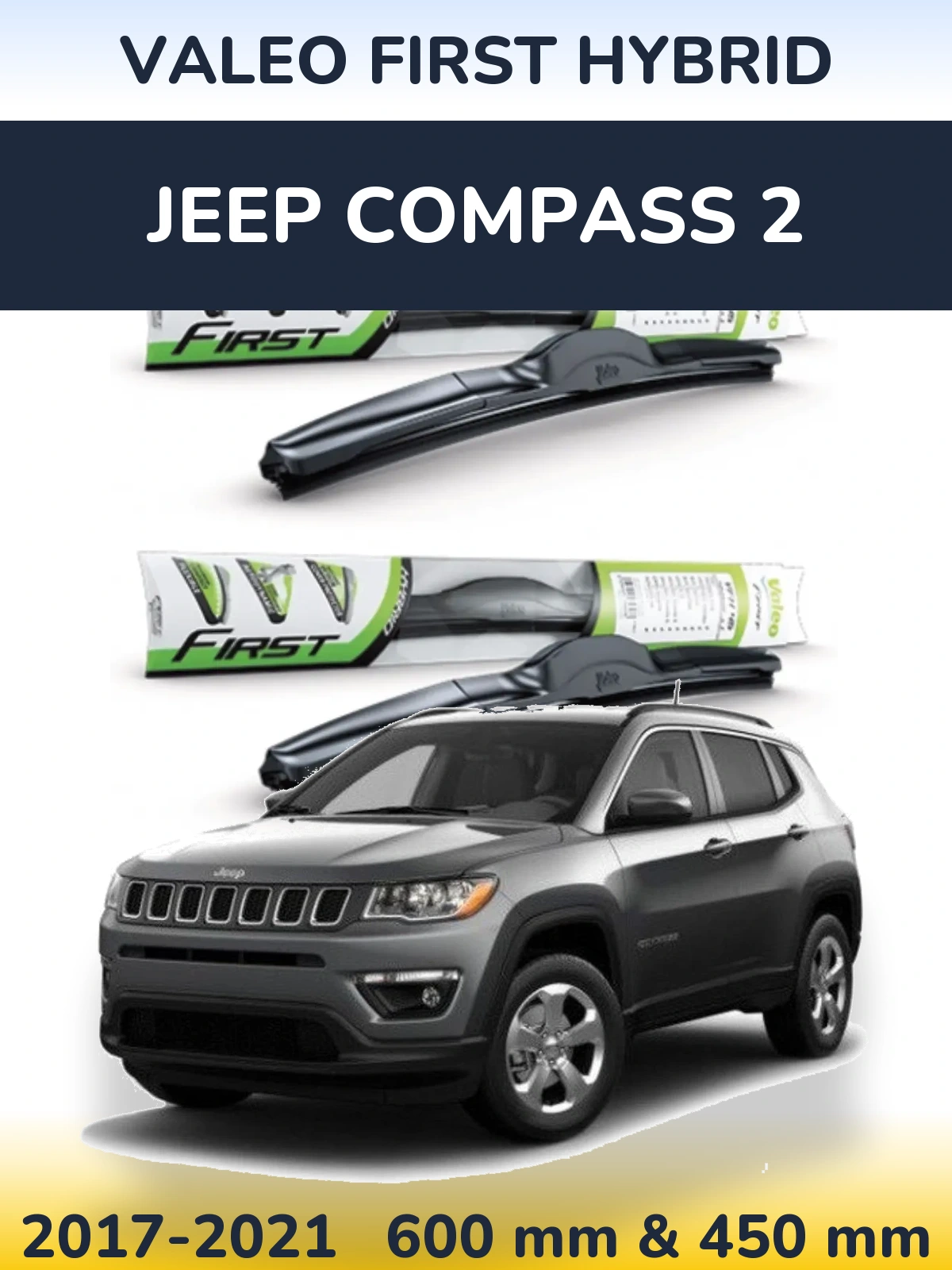 Front wiper blade set Valeo First Hybrid 600 & 450 mm for Jeep Compass 2 2017-2021