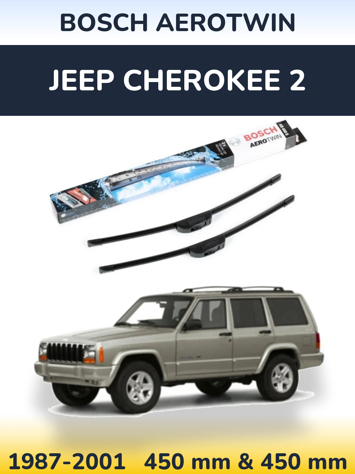 Front wiper blade set BOSCH AeroTwin 450 & 450 mm for Jeep Cherokee 2 1987-2001