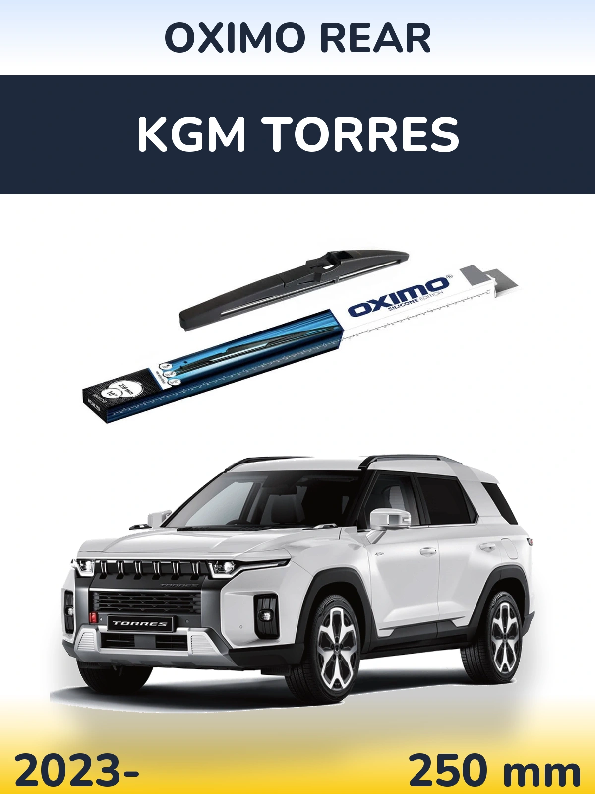 Rear wiper blade Oximo Rear 250 mm for KGM Torres 2023-2026