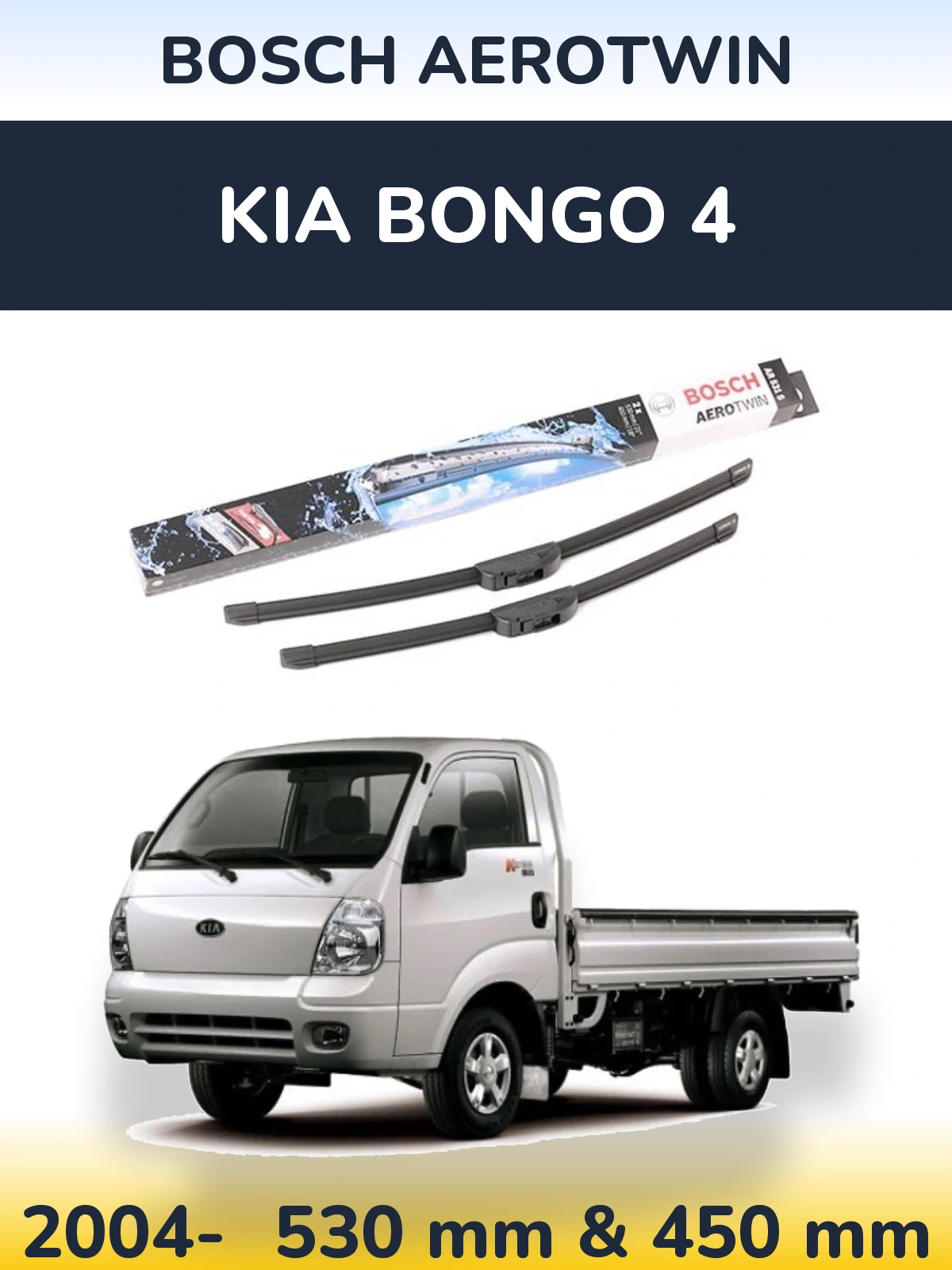 Front wiper blade set BOSCH AeroTwin 530 & 450 mm for KIA Bongo 4 2004-2026