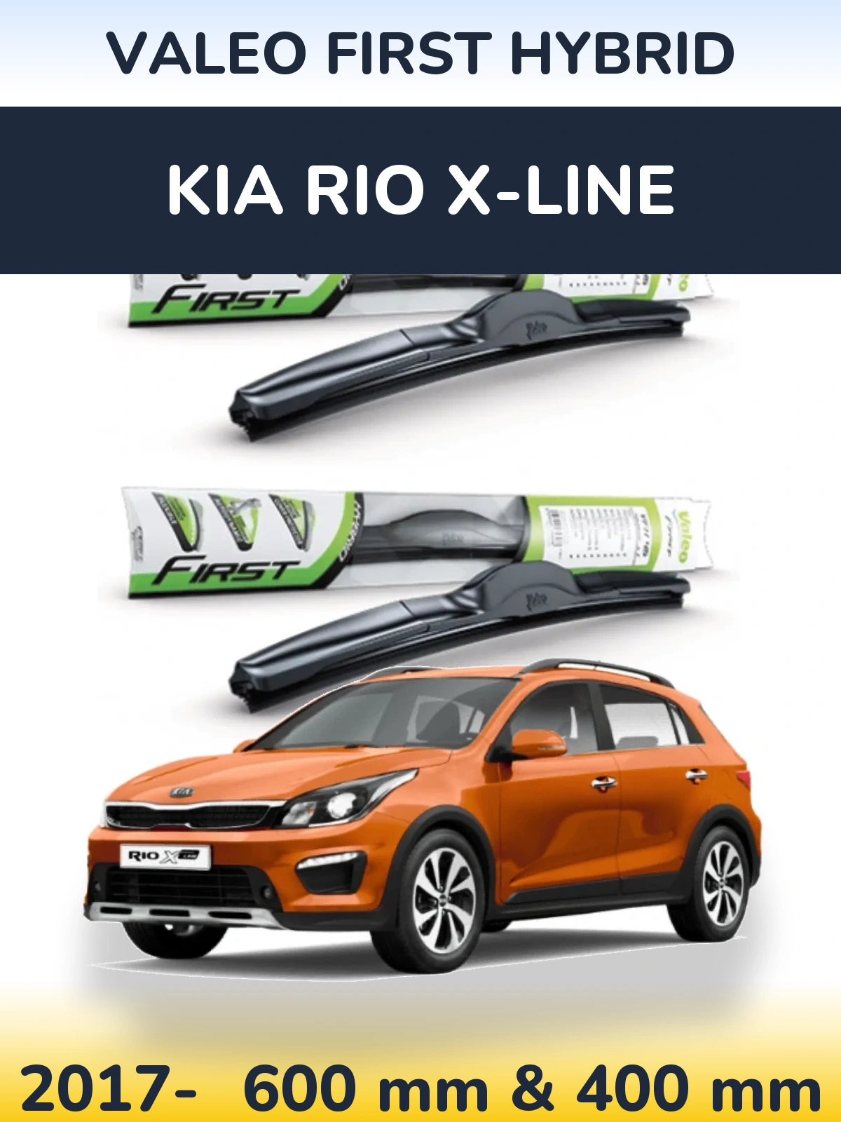 Комплект передніх щіток Valeo First Hybrid 600 & 400 мм для KIA Rio X-Line 2017-2026
