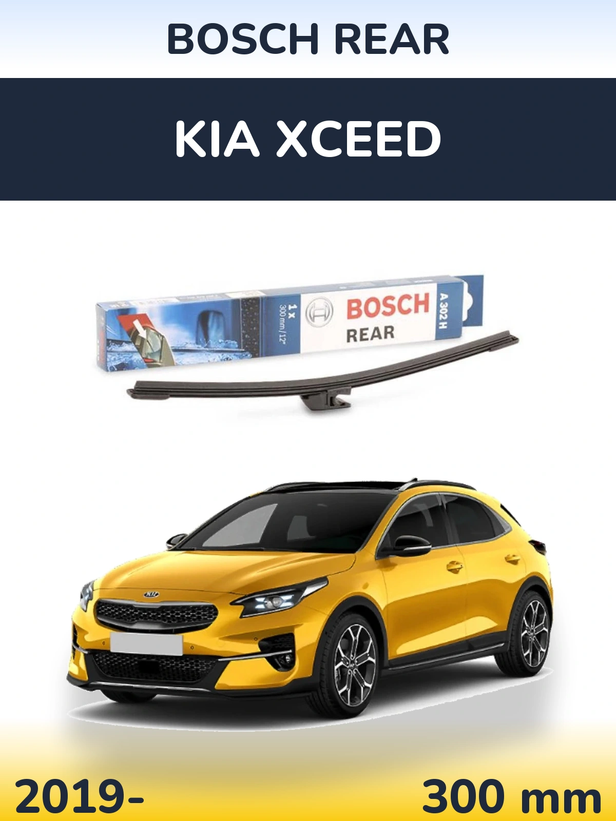 Rear wiper blade BOSCH Rear 300 mm for KIA XCeed 2019-2026