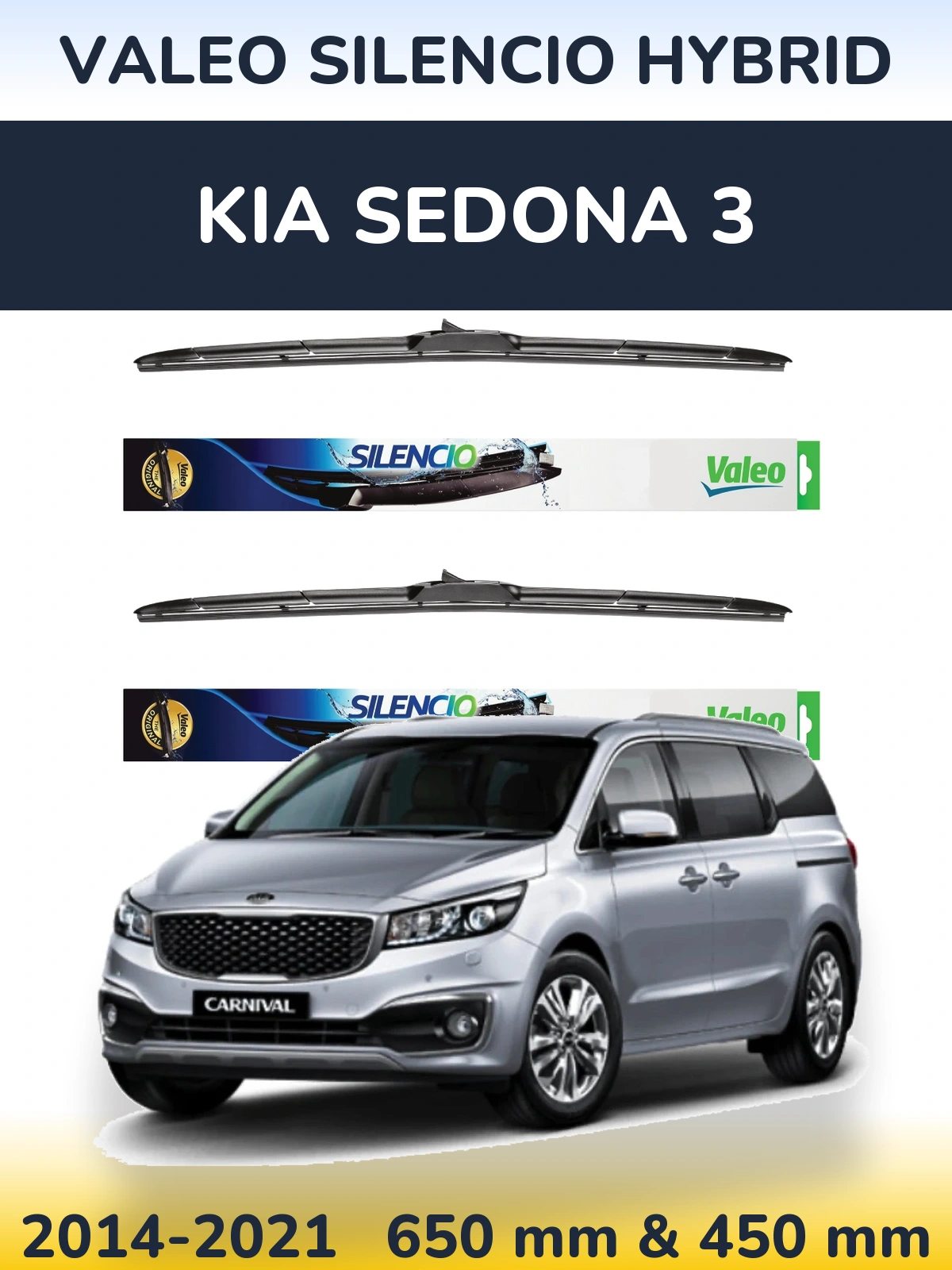 Комплект передніх щіток Valeo Silencio Hybrid 650 & 450 мм для KIA Sedona 3 2014-2021