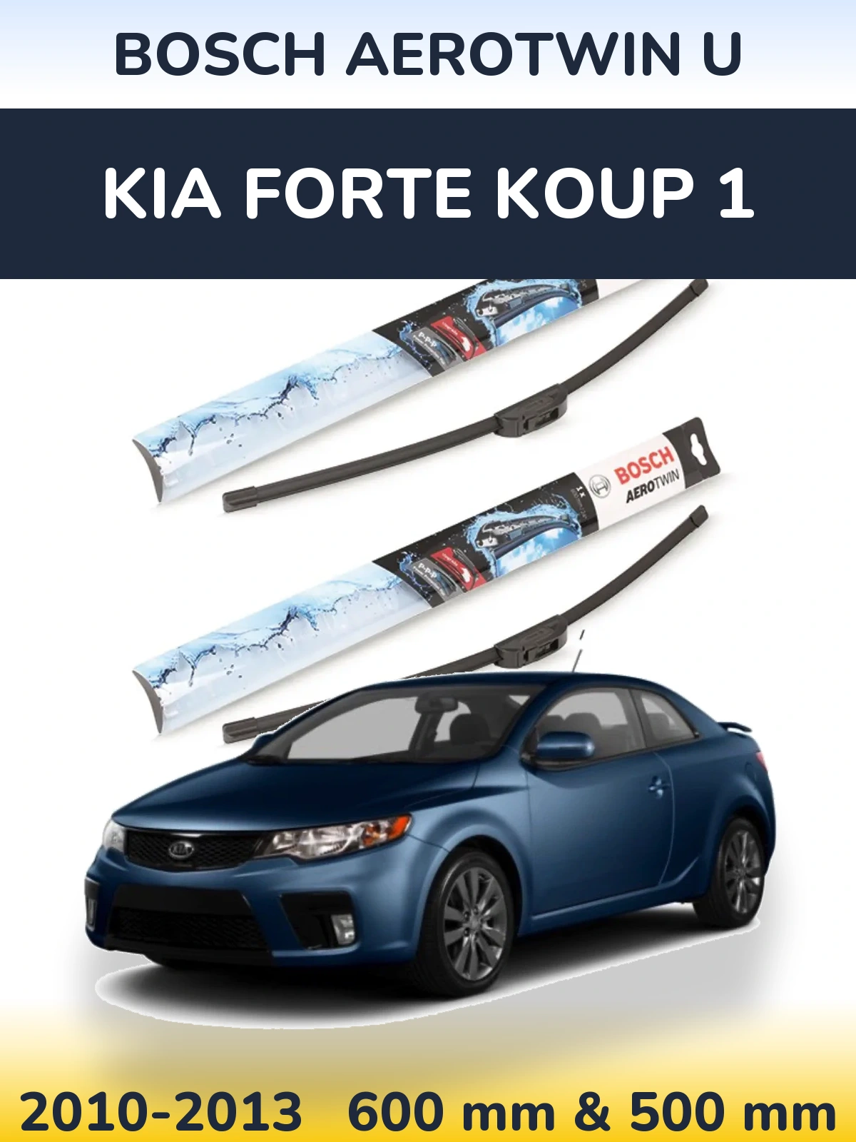 Front wiper blade set BOSCH AeroTwin U 600 & 500 mm for KIA Forte Koup 1 2010-2013