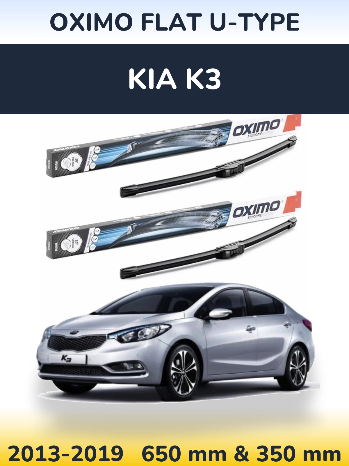 Front wiper blade set Oximo Flat U-type 650 & 350 mm for KIA K3 2013-2019