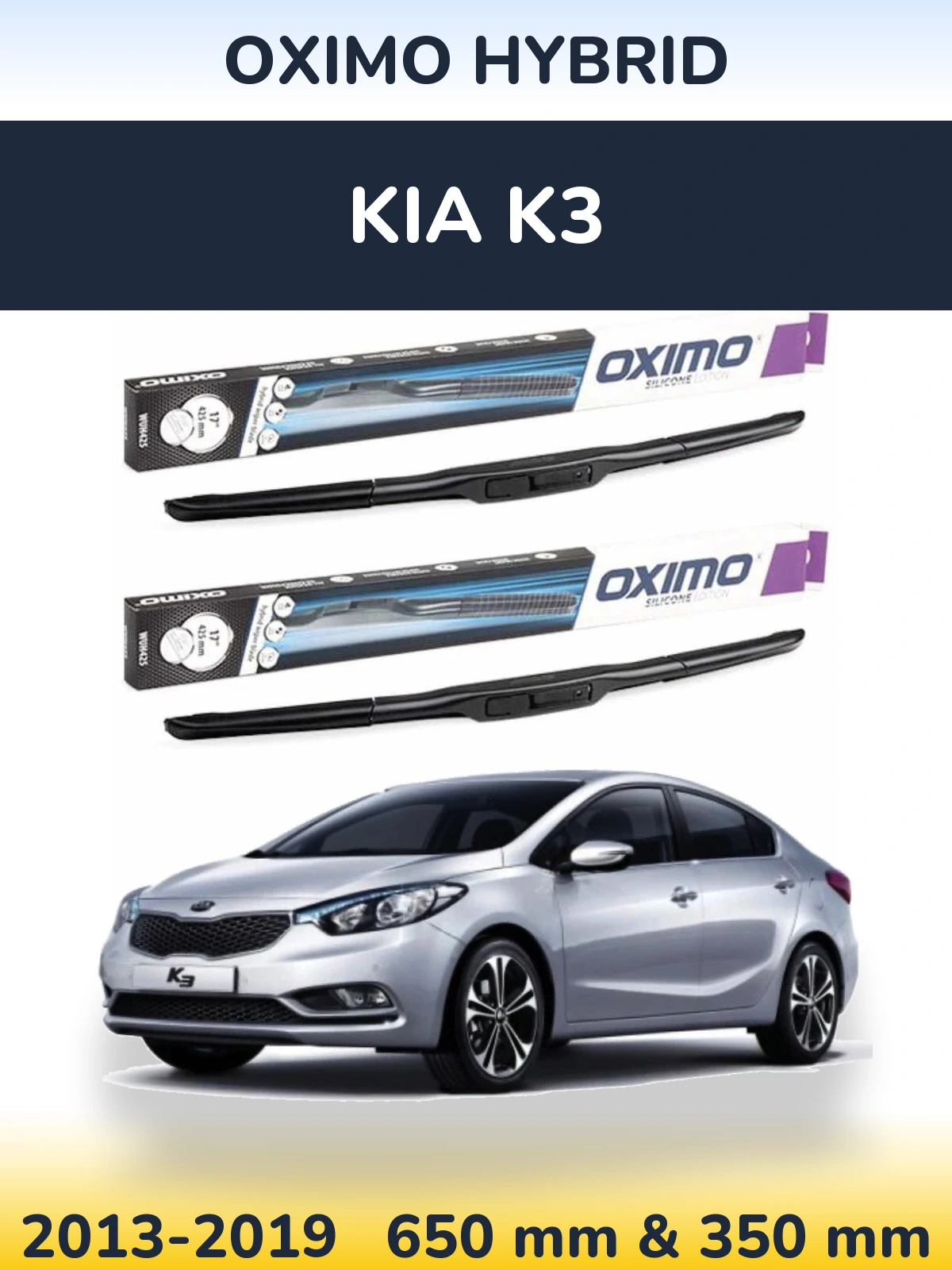 Front wiper blade set Oximo Hybrid 650 & 350 mm for KIA K3 2013-2019