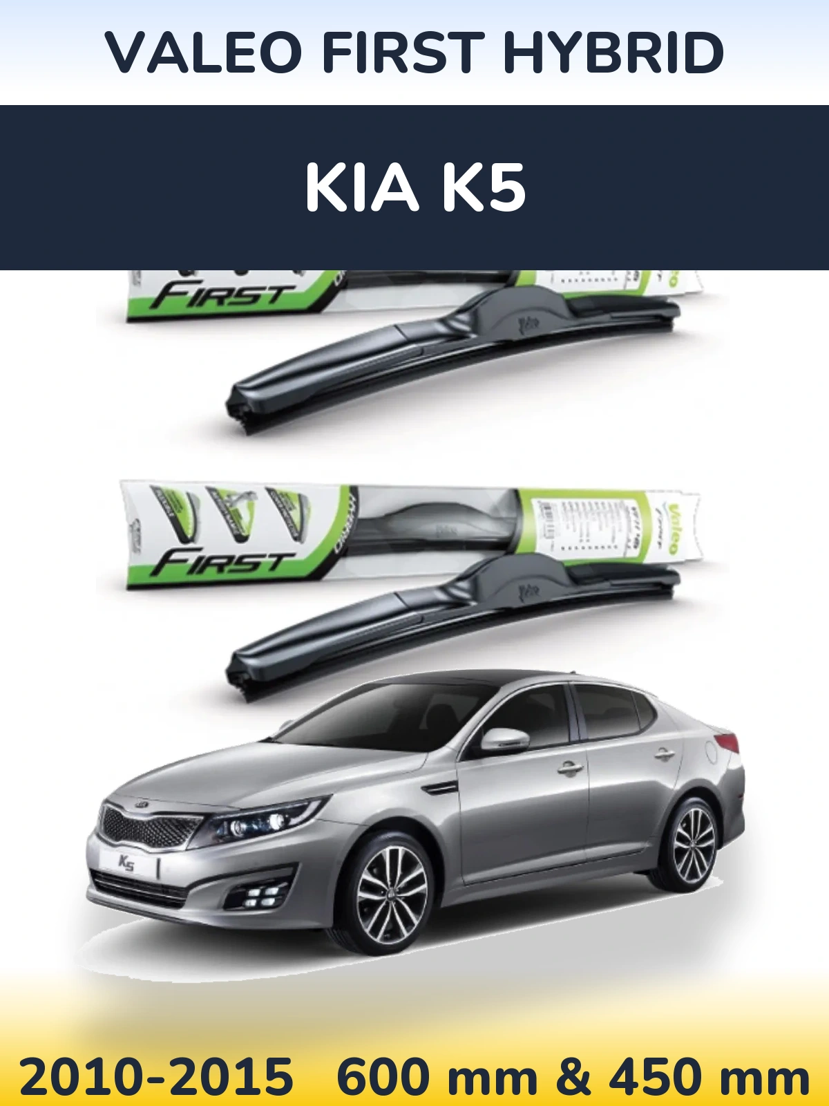 Front wiper blade set Valeo First Hybrid 600 & 450 mm for KIA K5 2010-2015