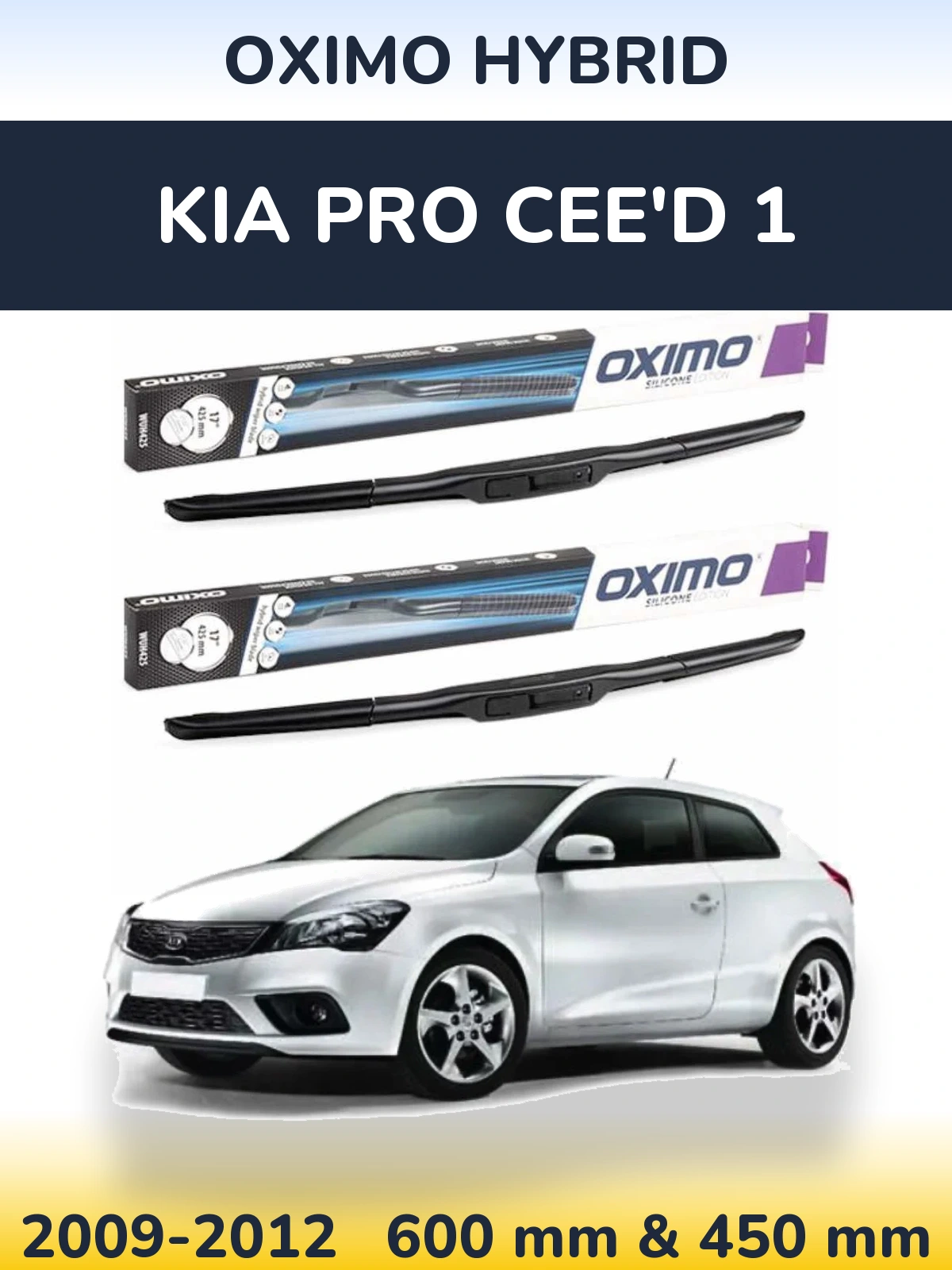 Front wiper blade set Oximo Hybrid 600 & 450 mm for KIA Pro Cee'd 1 2009-2012