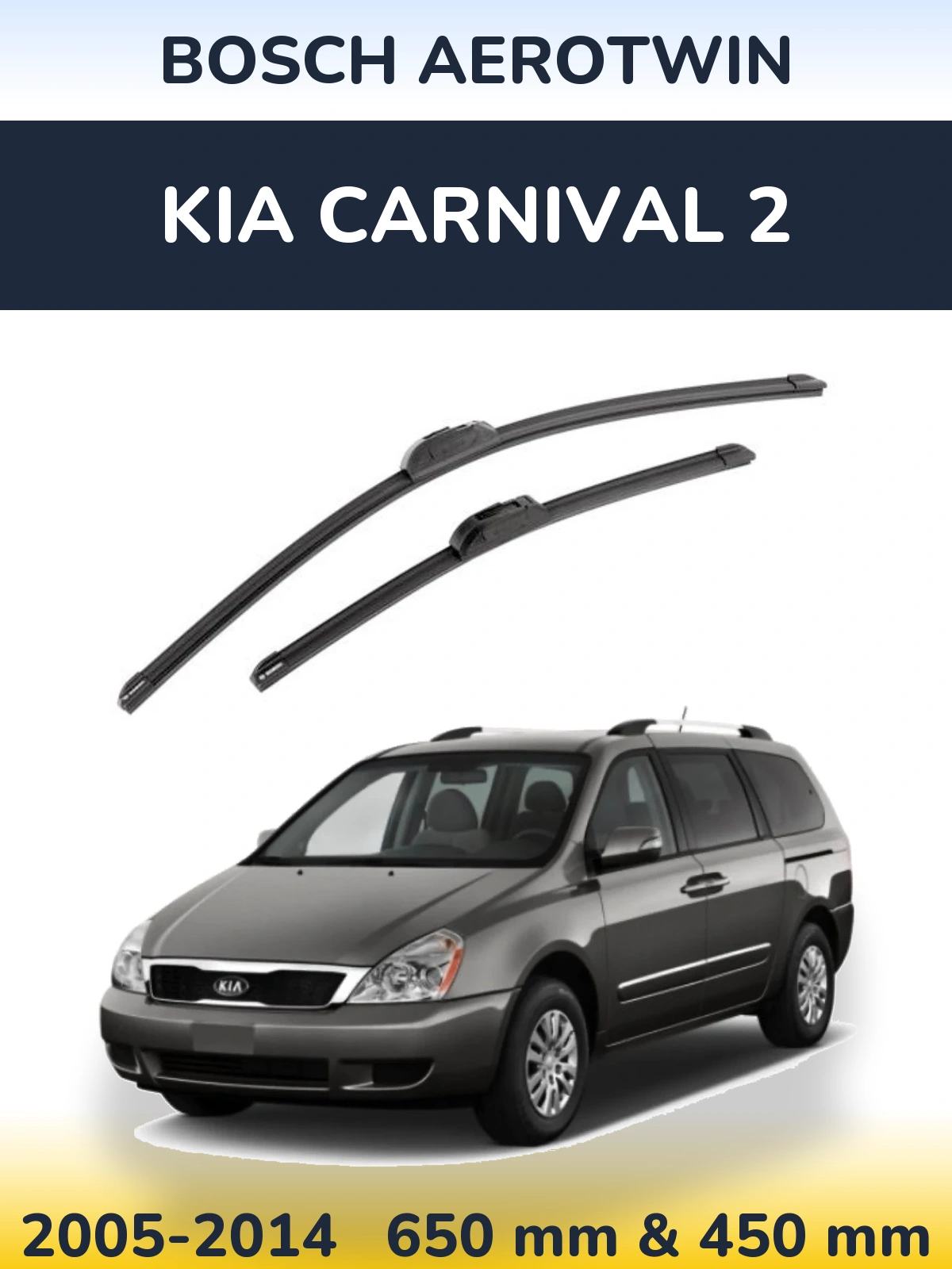 Front wiper blade set BOSCH AeroTwin 650 & 450 mm for KIA Carnival 2 2005-2014