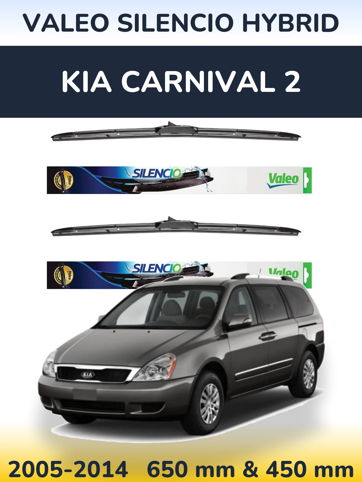 Front wiper blade set Valeo Silencio Hybrid 650 & 450 mm for KIA Carnival 2 2005-2014