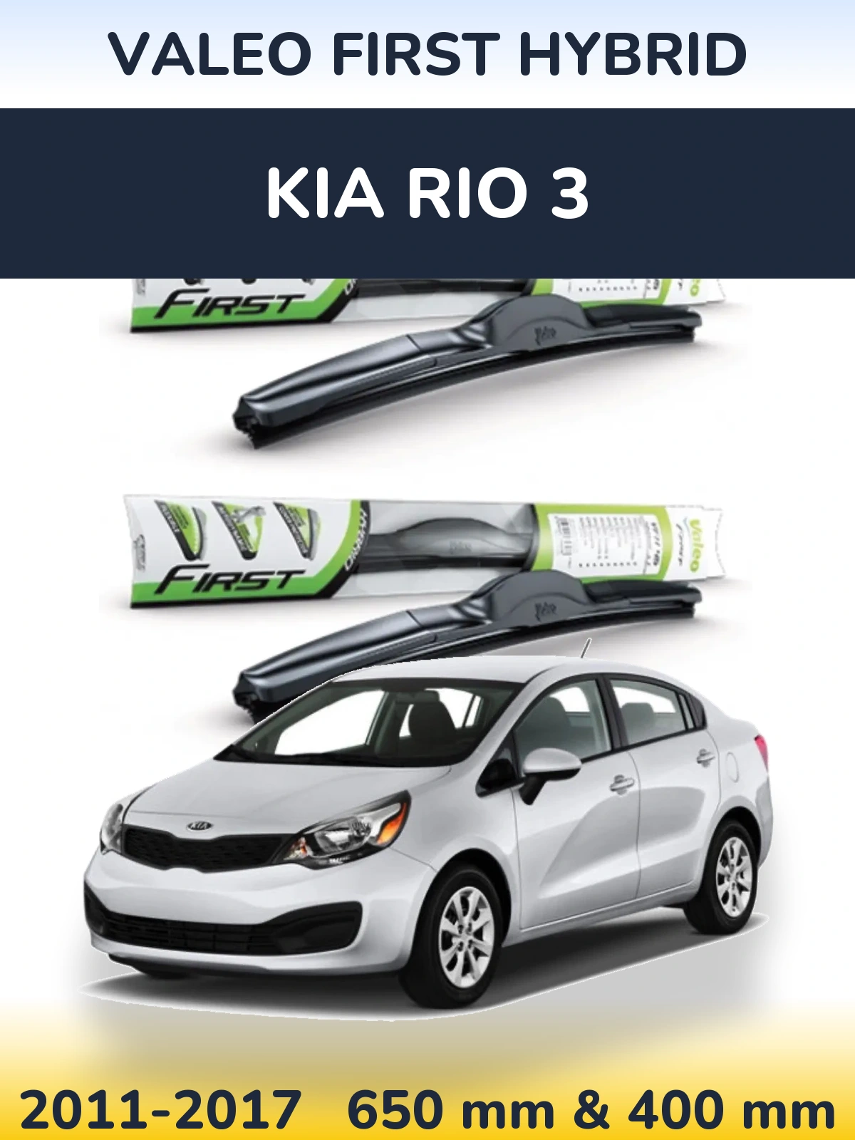 Front wiper blade set Valeo First Hybrid 650 & 400 mm for KIA Rio 3 2011-2017