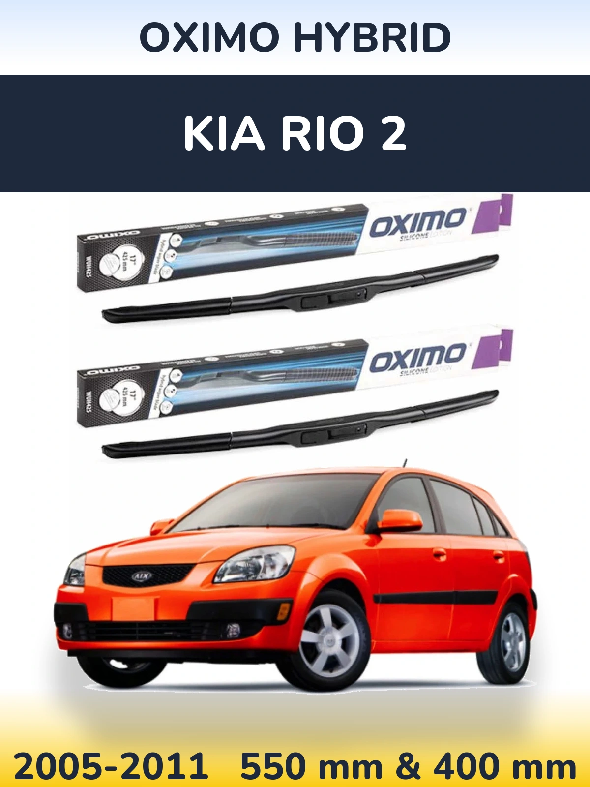 Front wiper blade set Oximo Hybrid 550 & 400 mm for KIA Rio 2 2005-2011