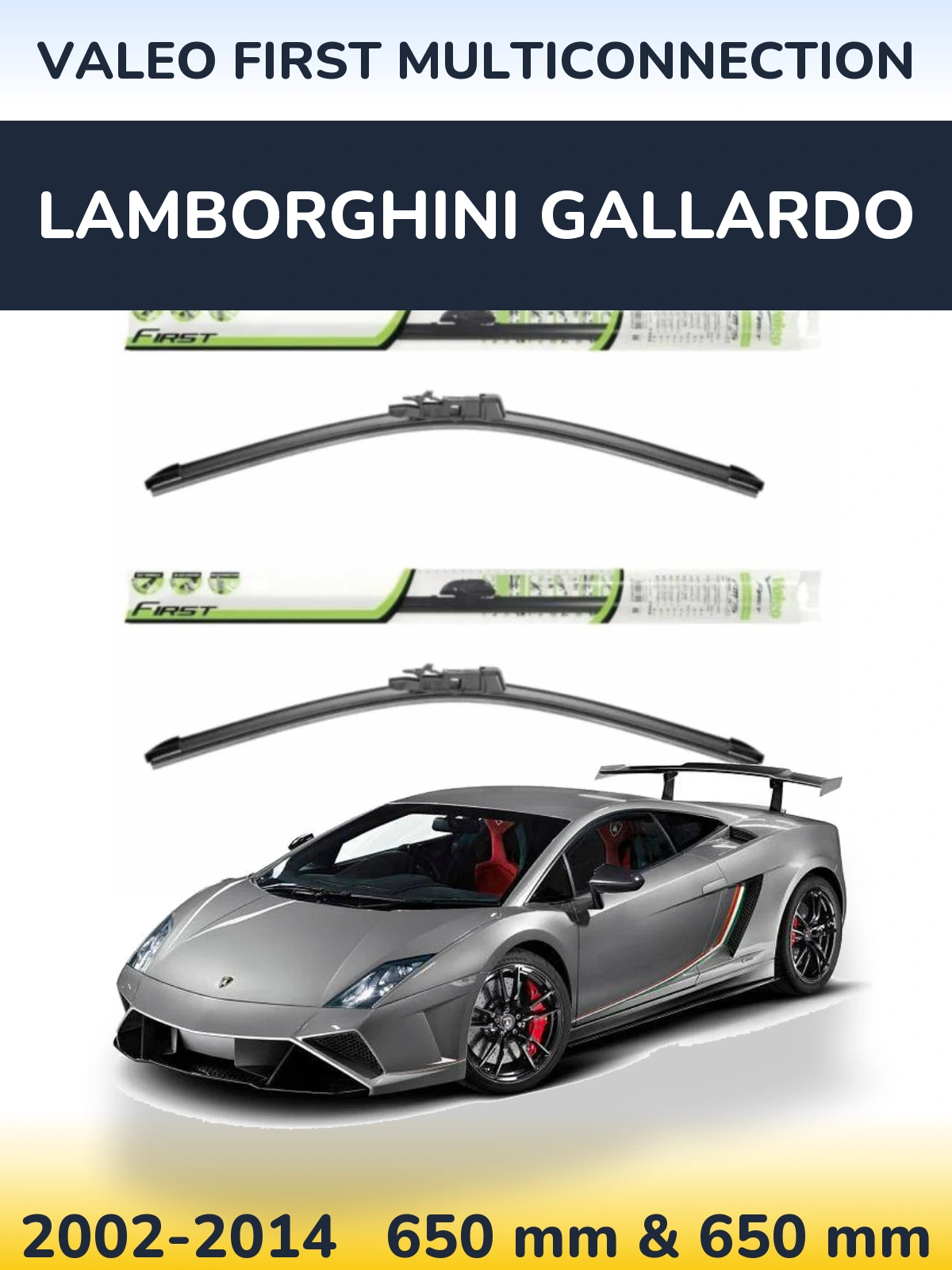 Front wiper blade set Valeo First MultiConnection 650 & 650 mm for Lamborghini Gallardo 2002-2014