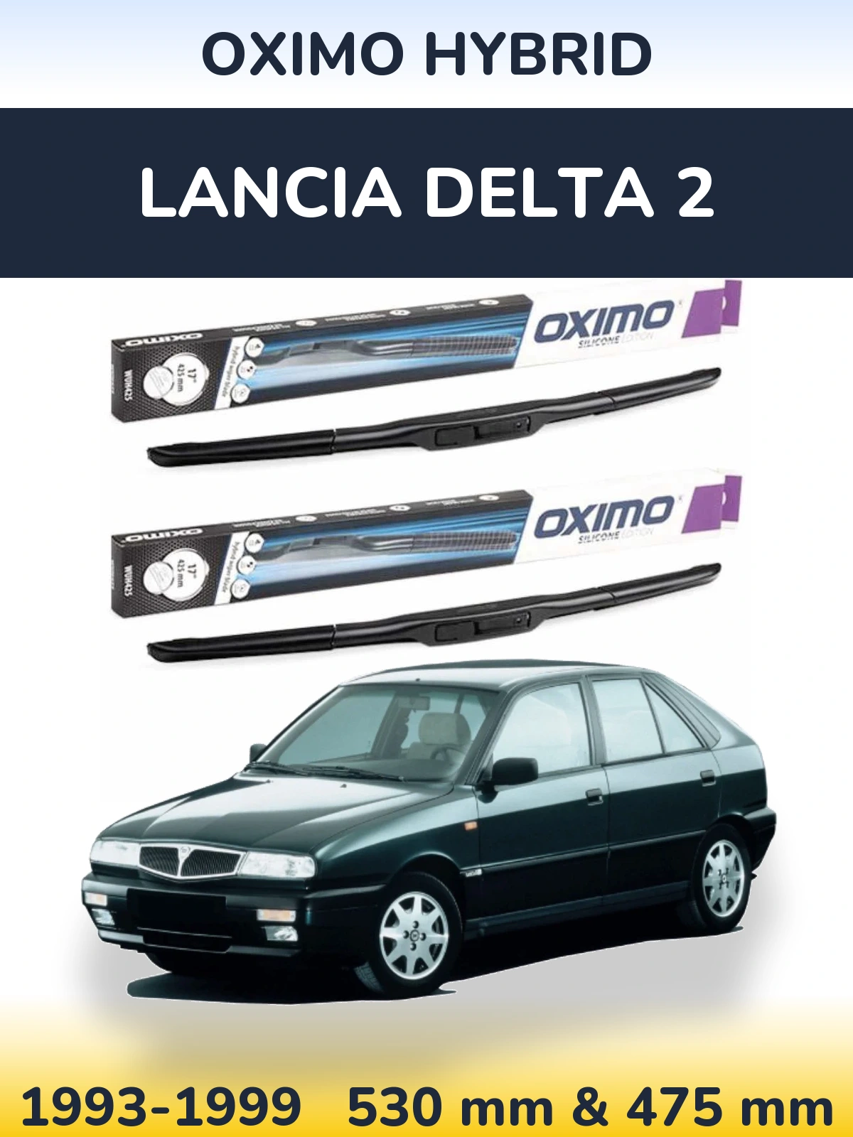 Front wiper blade set Oximo Hybrid 530 & 475 mm for Lancia Delta 2 1993-1999