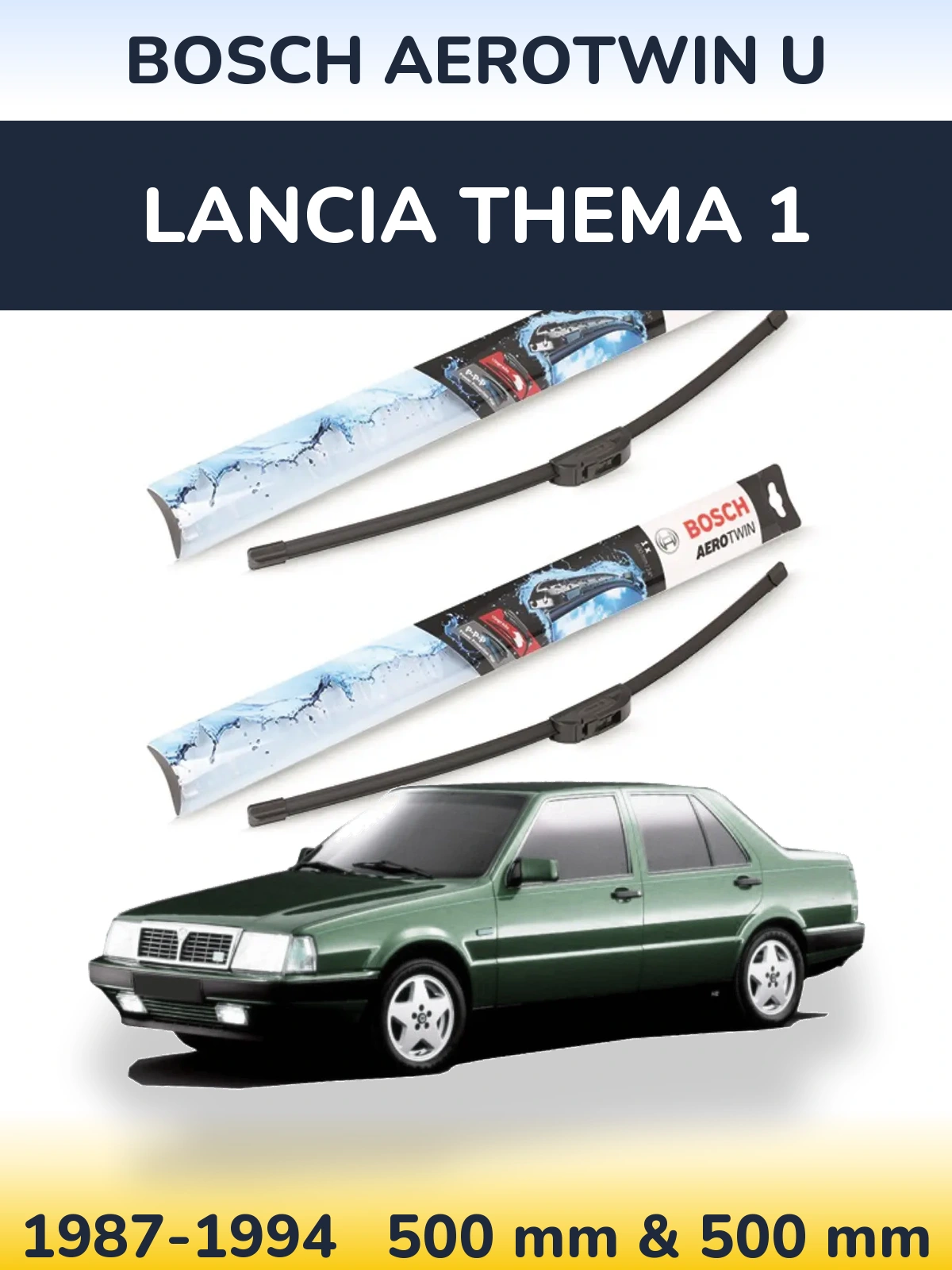 Front wiper blade set BOSCH AeroTwin U 500 & 500 mm for Lancia Thema 1 1987-1994