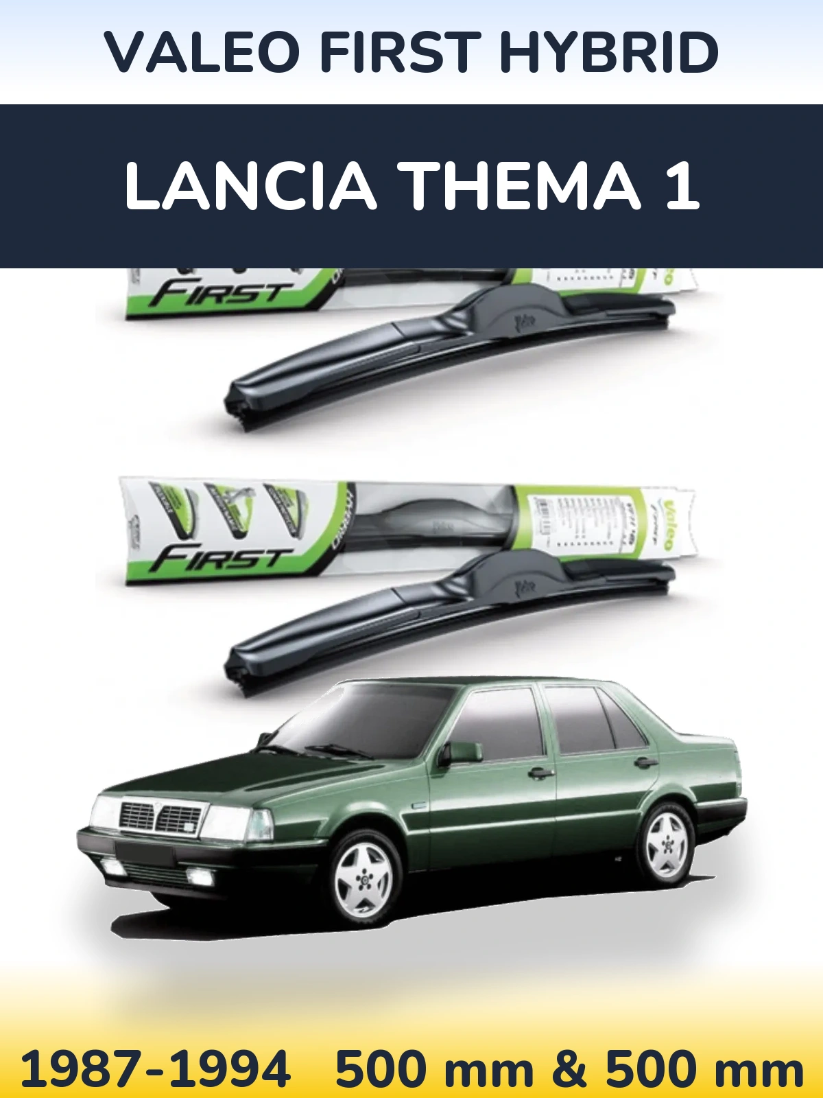 Комплект передних дворников Valeo First Hybrid 500 & 500 мм для Lancia Thema 1 1987-1994
